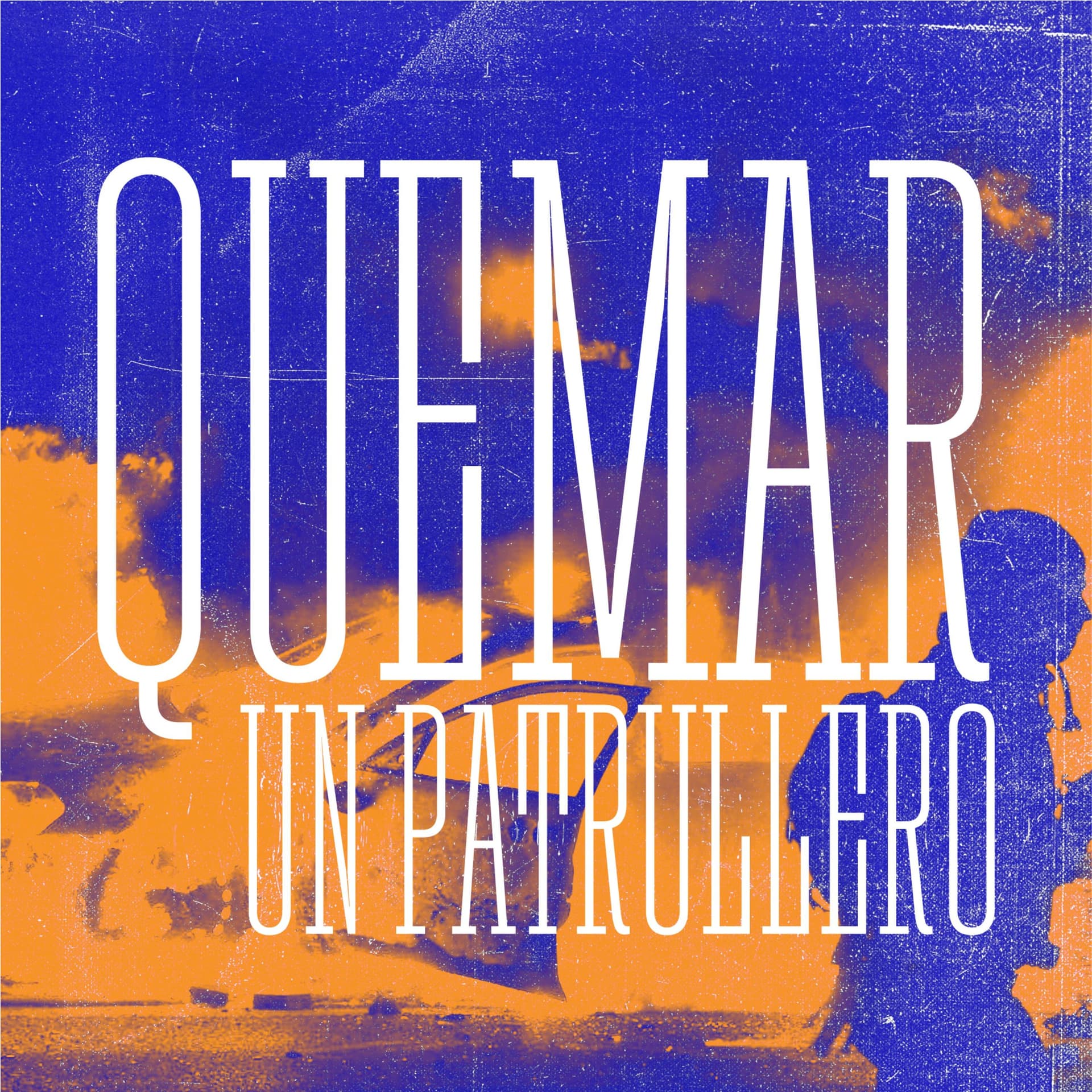 Quemar un Patrullero - Podcasts