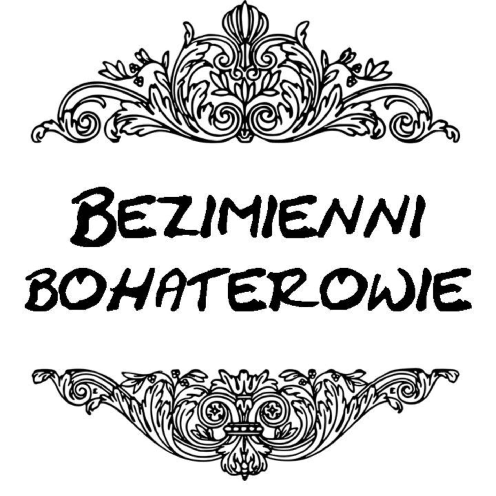 Bezimienni bohaterowie - Podcasts