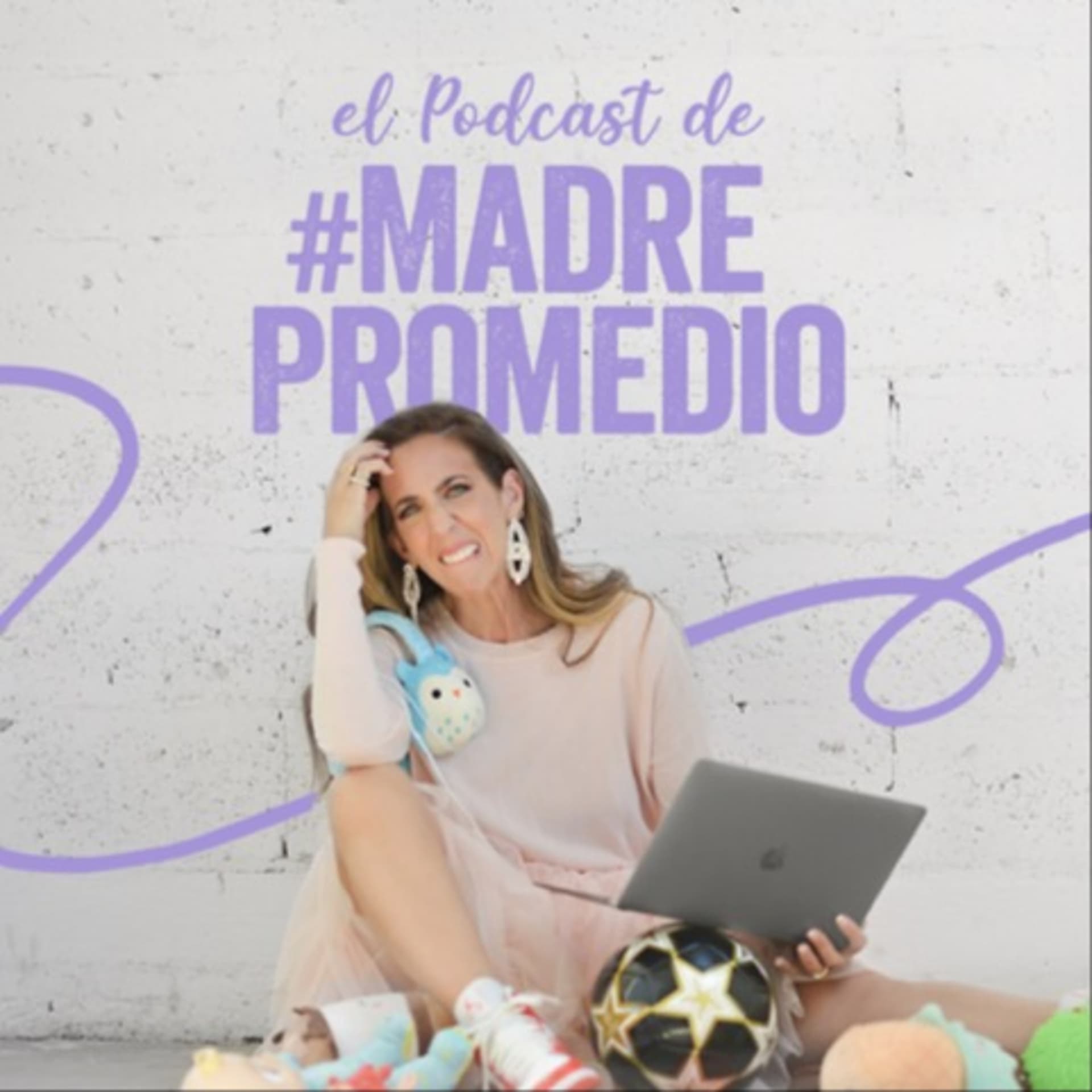 El podcast de Madre Promedio - Podcasts