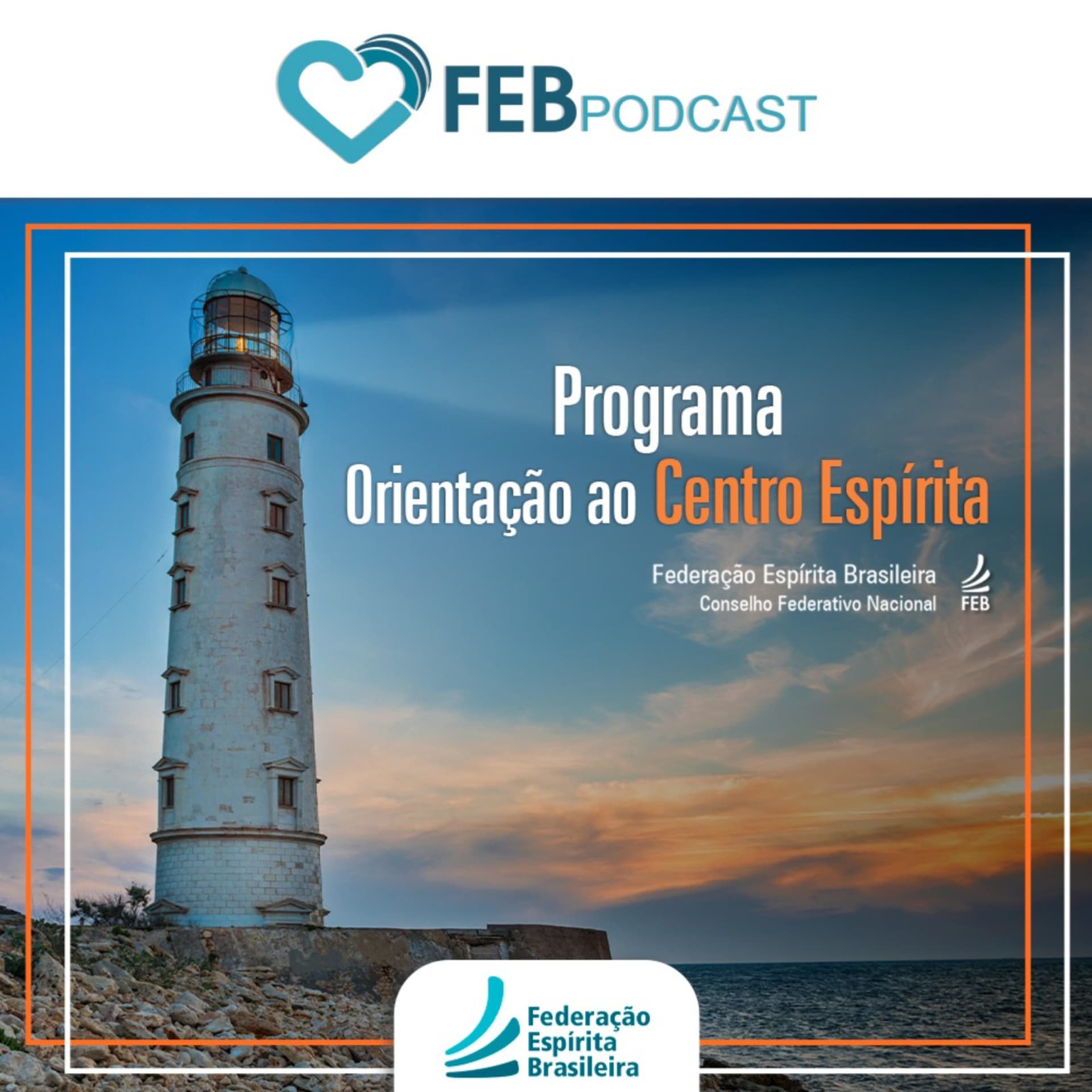 Orientação ao Centro Espírita | FEB - Podcasts