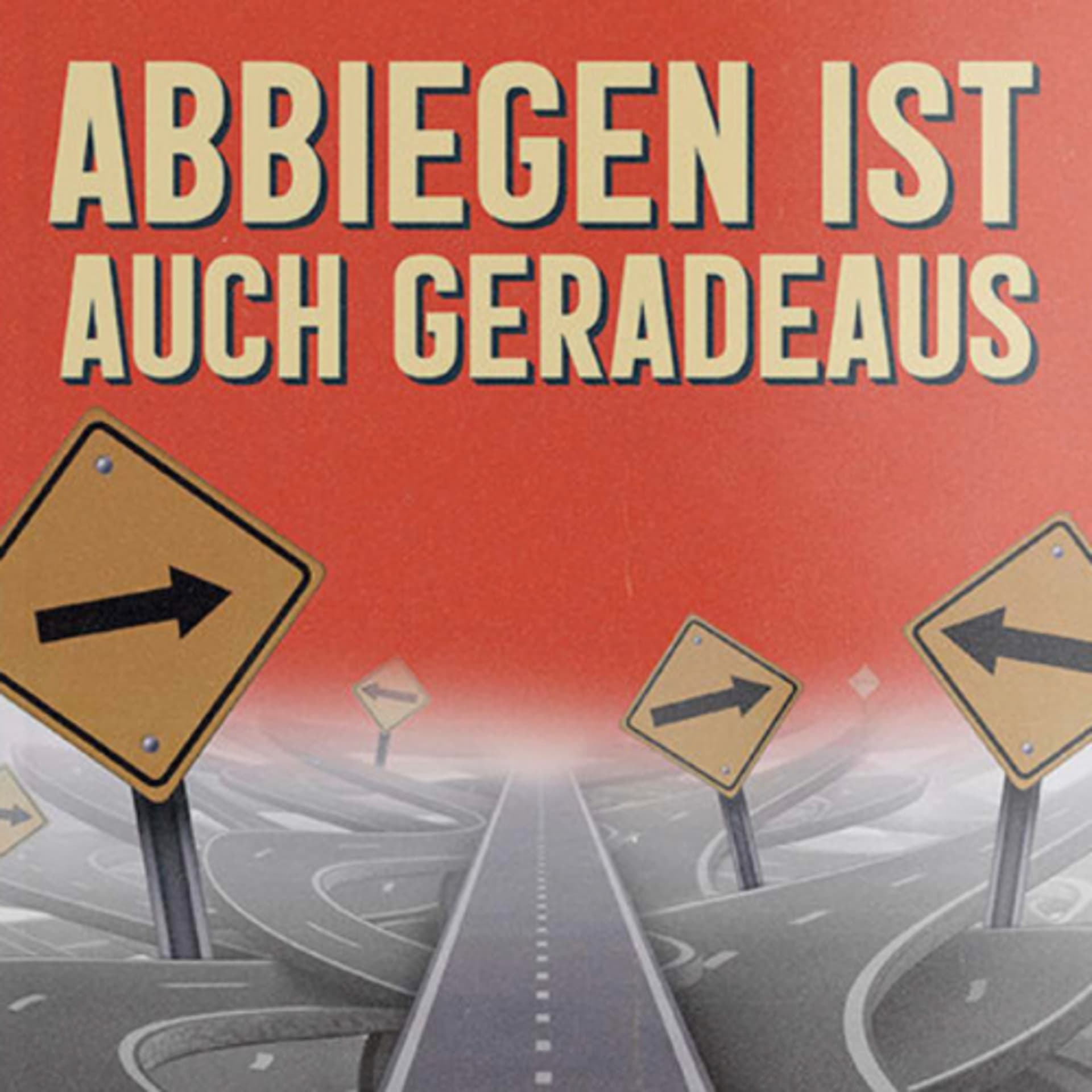 Abbiegen ist auch geradeaus - Podcasts