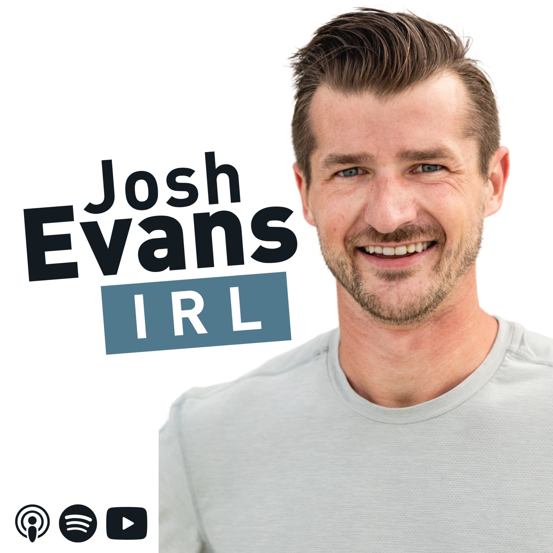 Josh Evans IRL - Podcasts