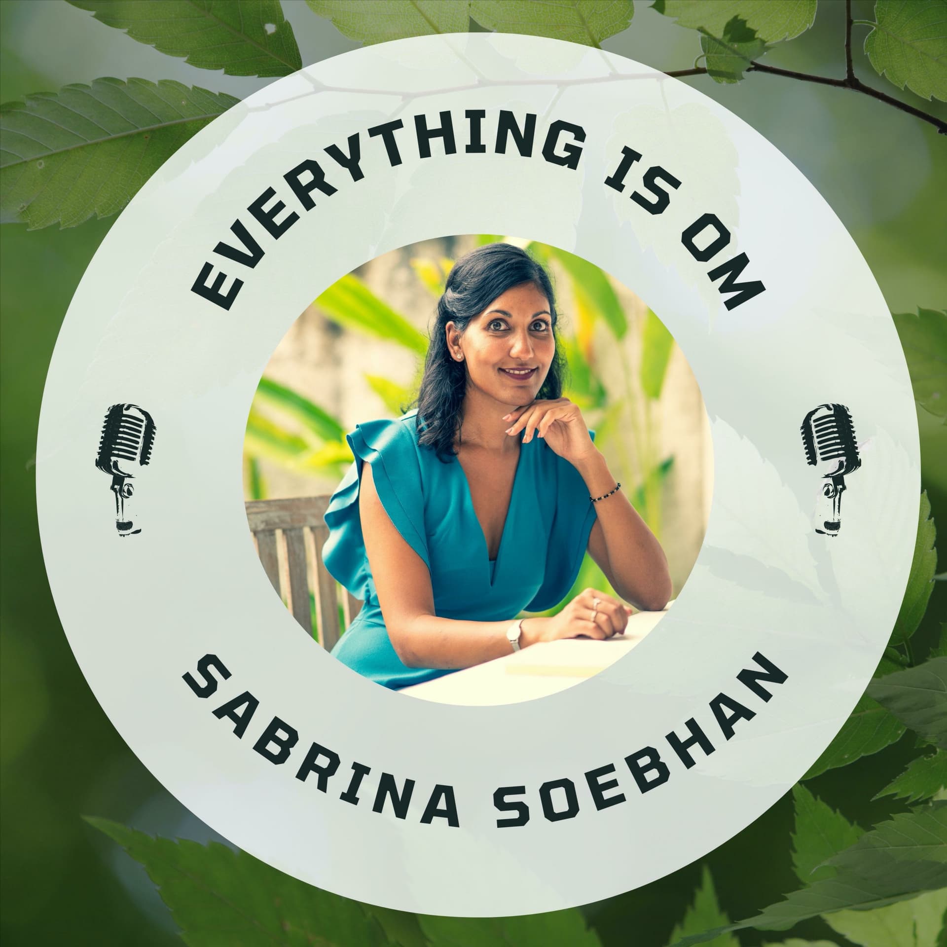 Everything is Om door Sabrina Soebhan - Podcasts
