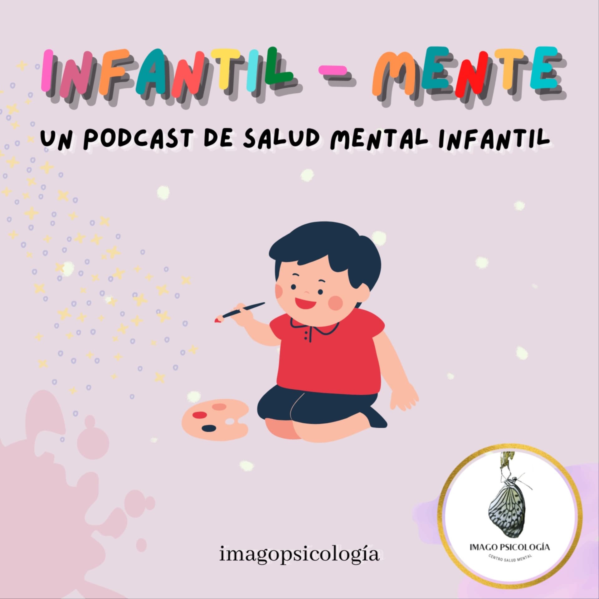 Infantil-Mente: Un podcast de Salud Mental Infanto-Juvenil - Podcasts