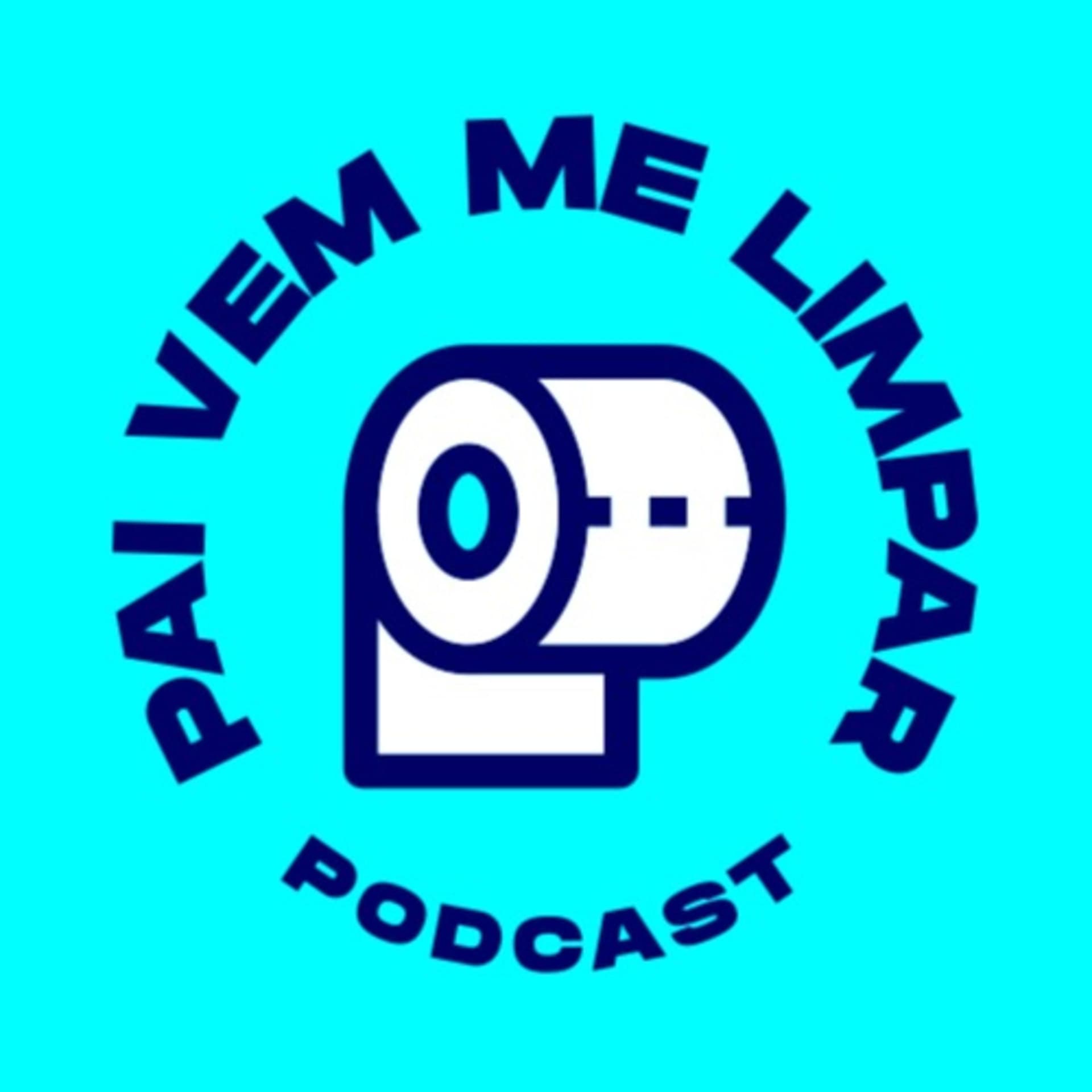 Pai Vem Me Limpar - Podcasts