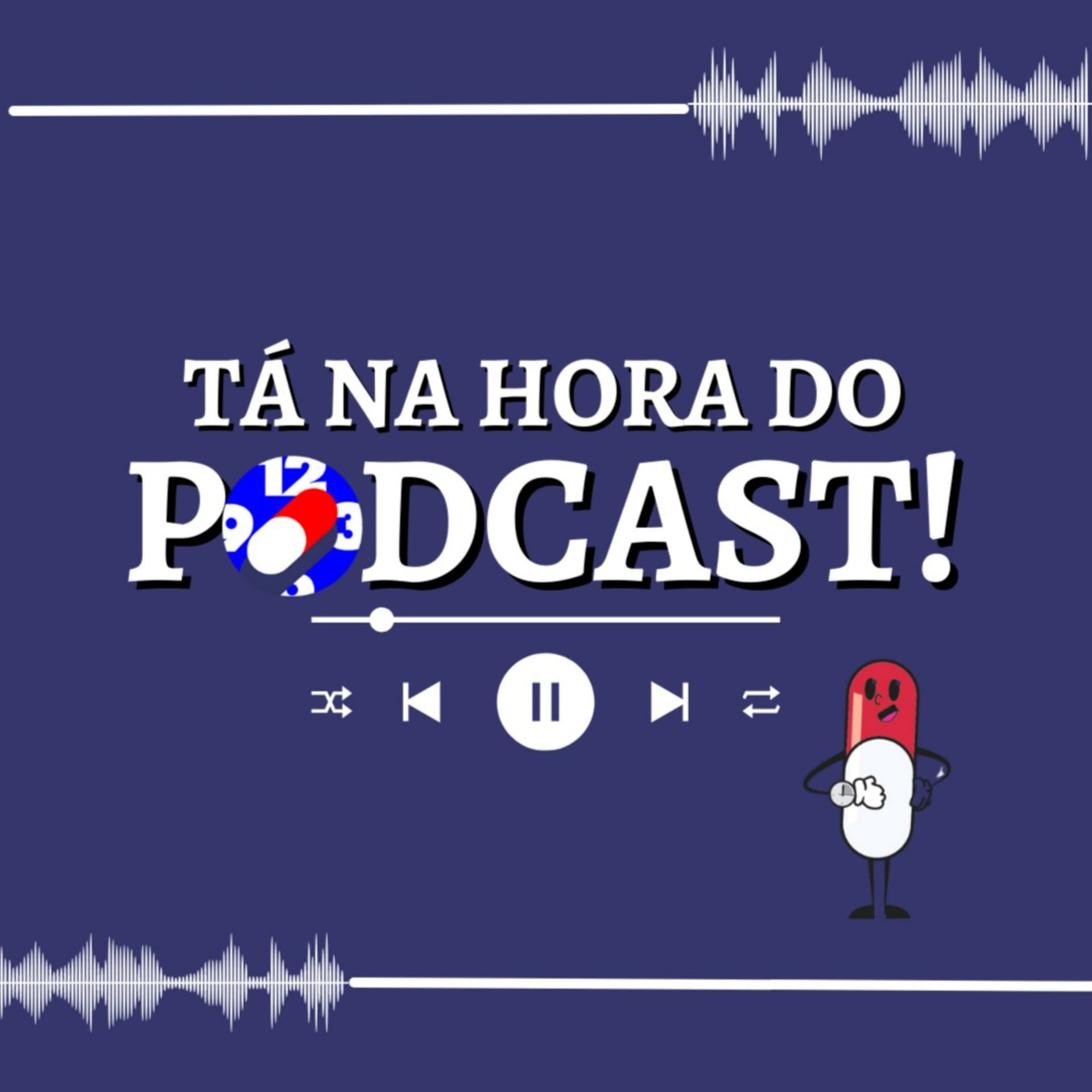 Tá na Hora do Podcast - Podcasts