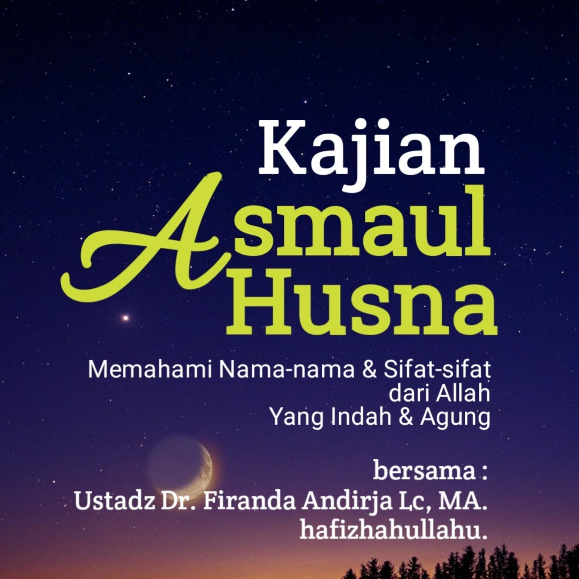 Kajian Asmaul Husna - Memahami Nama-nama dan Sifat-sifat Allah - Podcasts