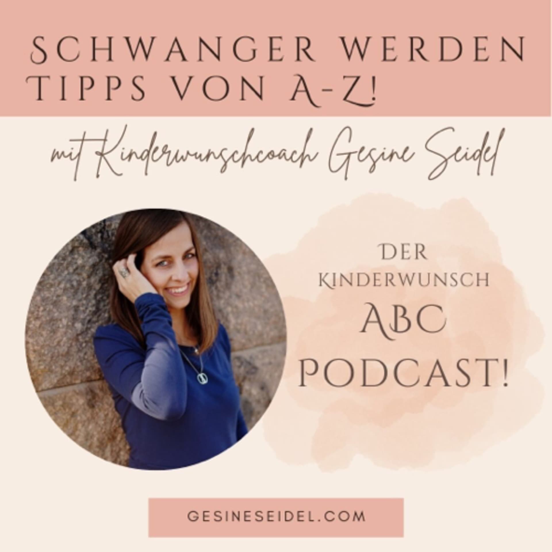 Schwanger werden Tipps von A-Z der Kinderwunsch ABC Podcast! - Podcasts
