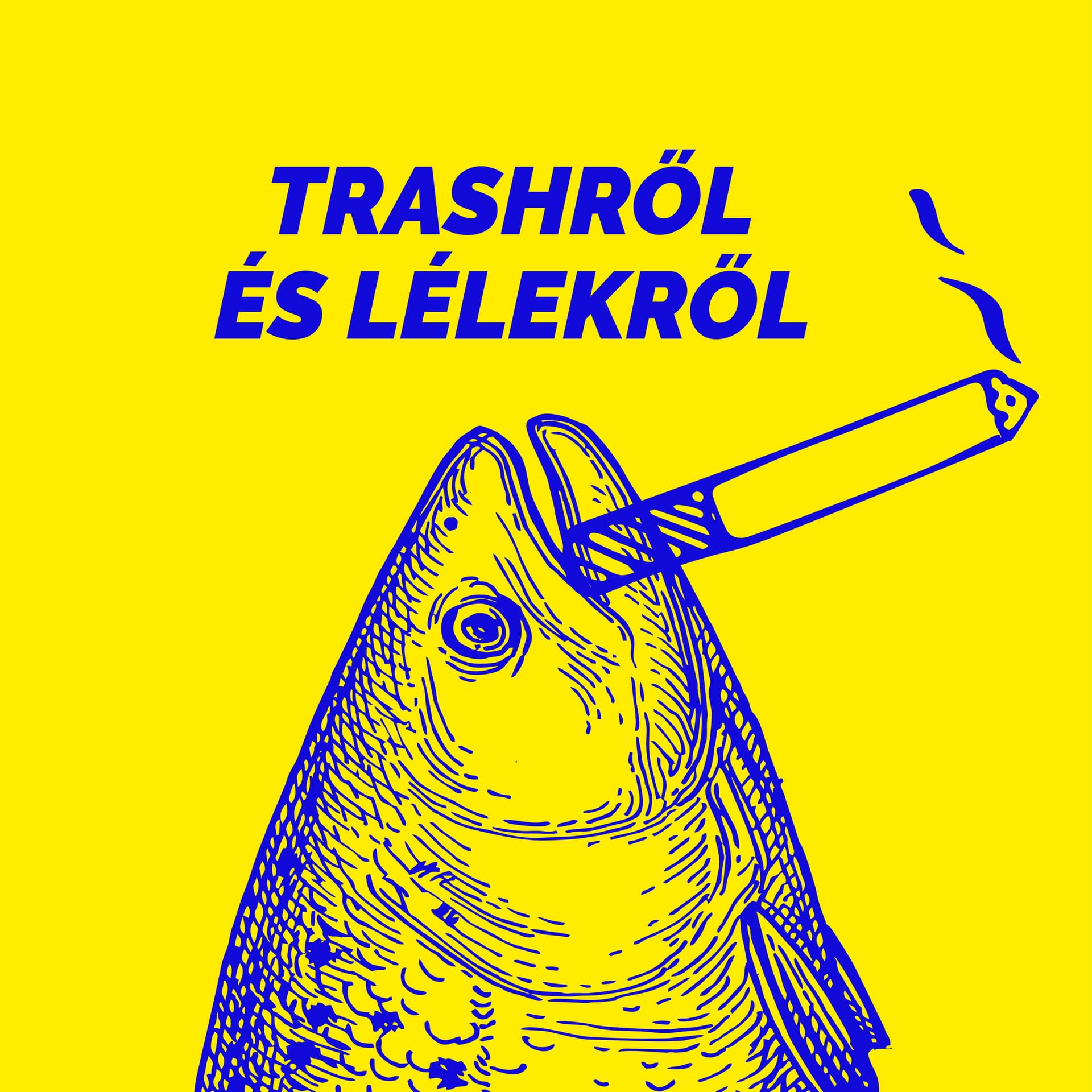 Trashről és lélekről - Podcasts