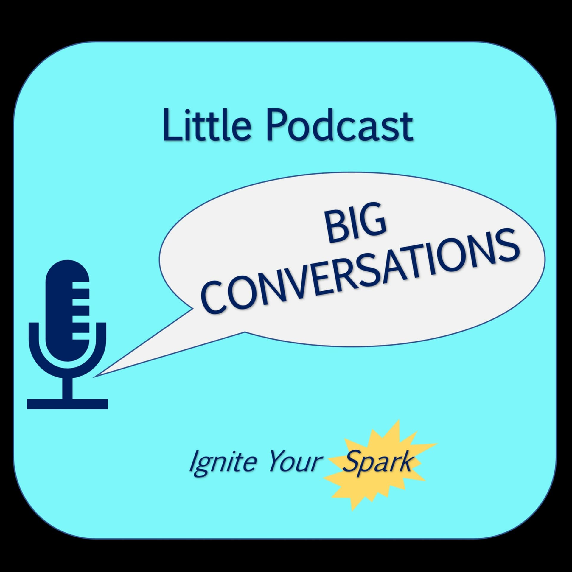 Little Podcast, Big Conversations! - Podcasts
