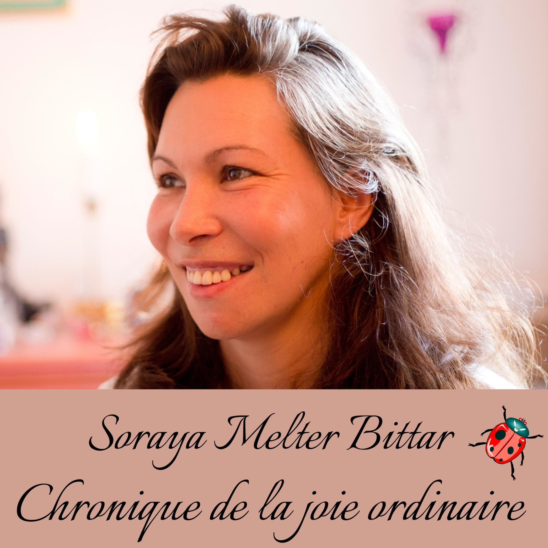 Chronique de la joie ordinaire - Podcasts