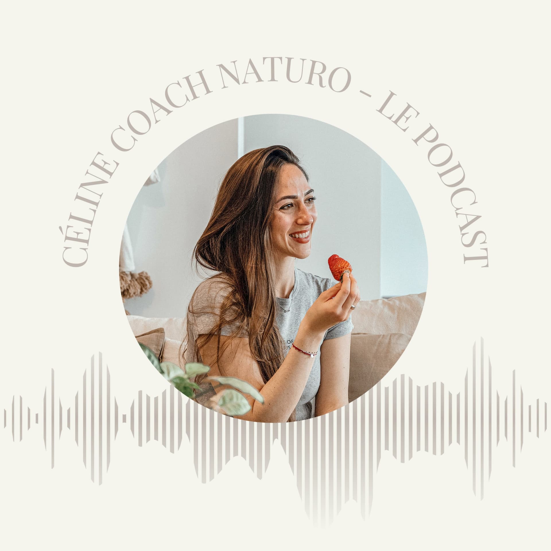 Céline Coach Naturo le podcast - Podcasts