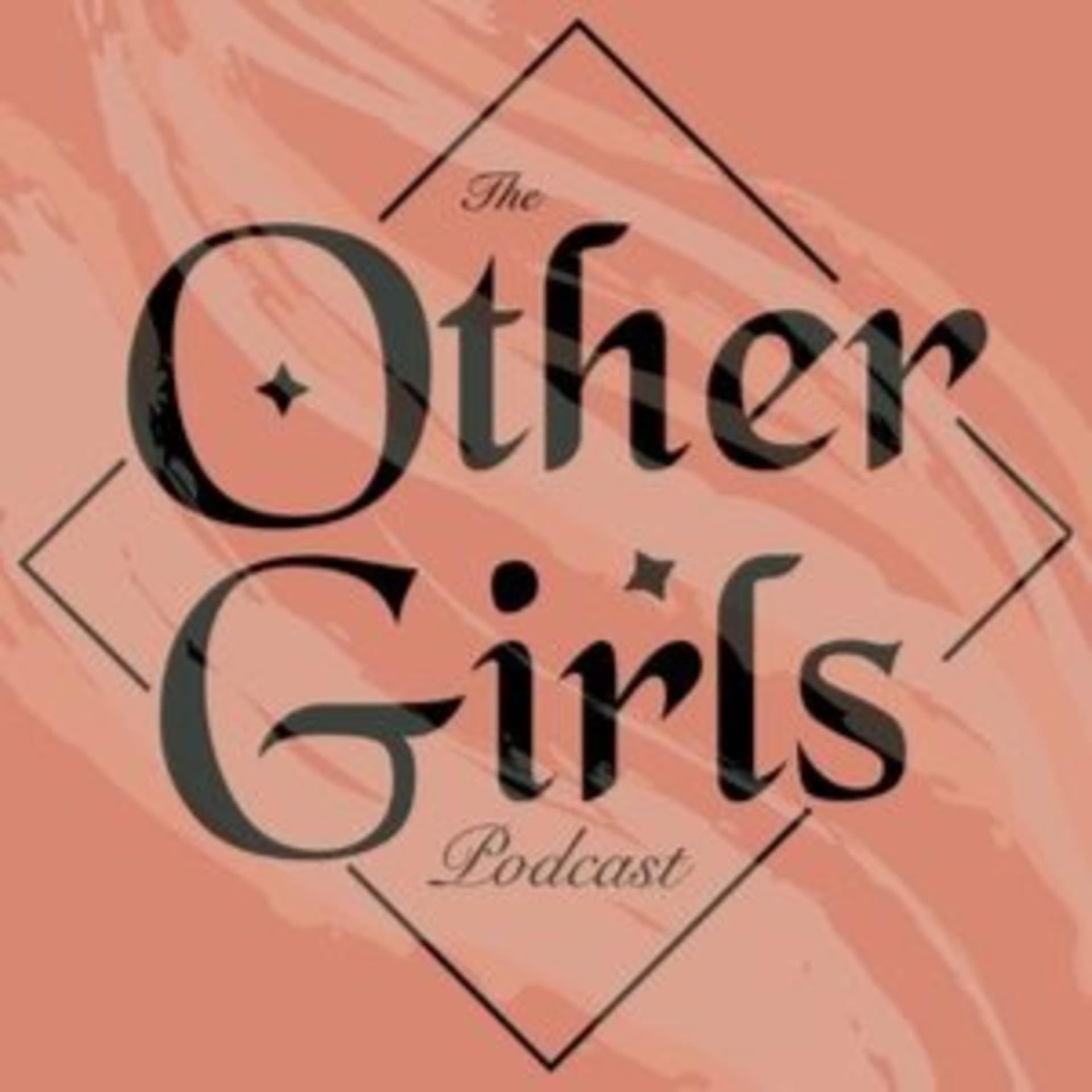 The Other Girls Podcast - Podcasts