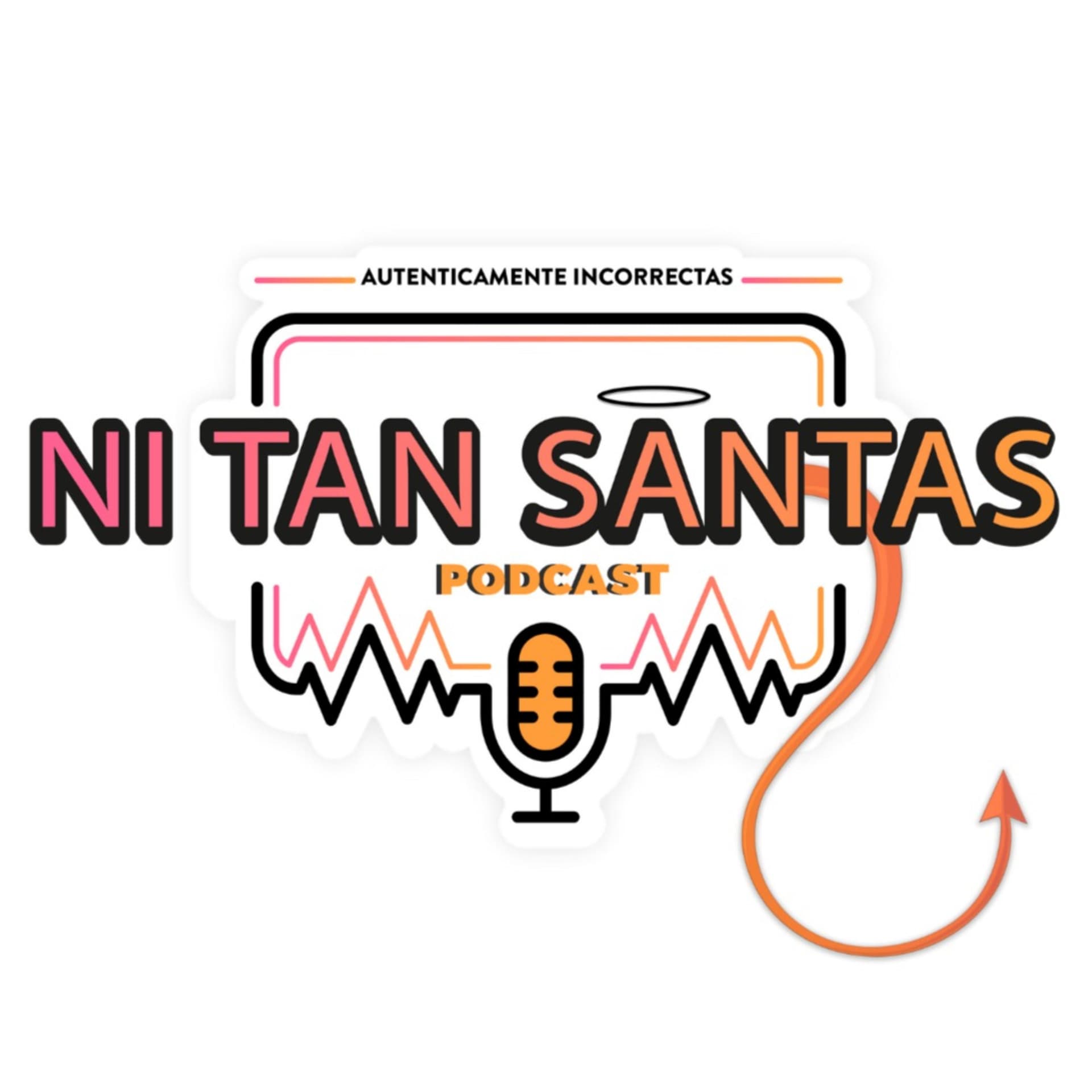 Ni Tan Santas - Podcasts