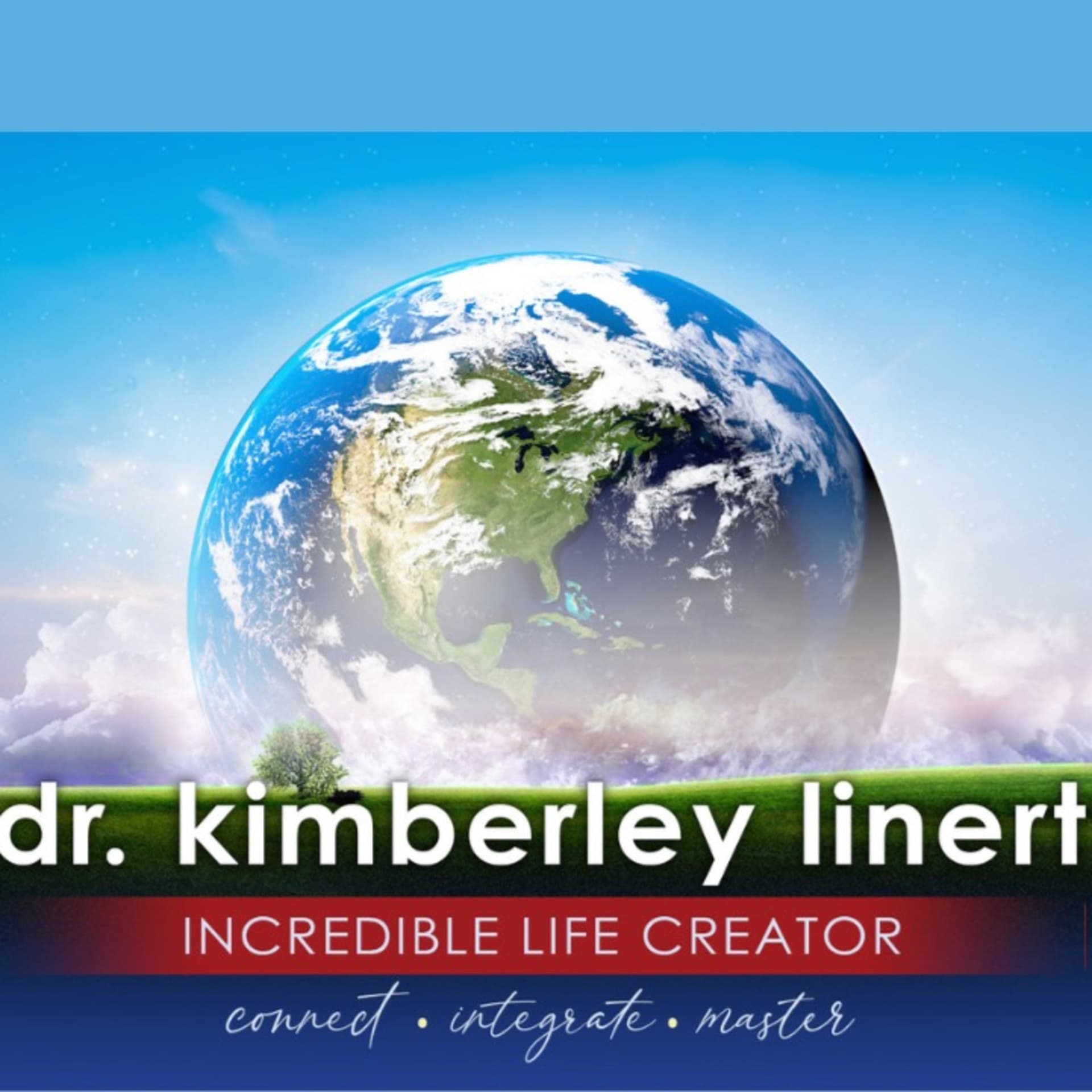 Incredible Life Creator with Dr. Kimberley Linert - Podcasts