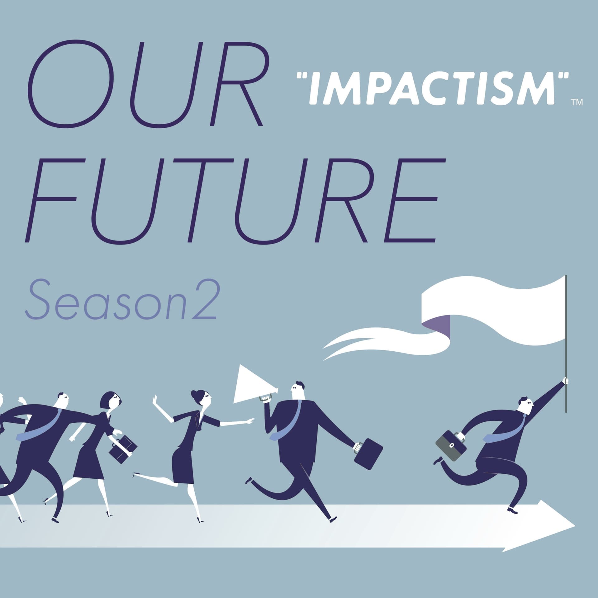 慶應義塾大学KGRI2040独立自尊プロジェクト- IMPACTISM “OUR FUTURE” - Podcasts