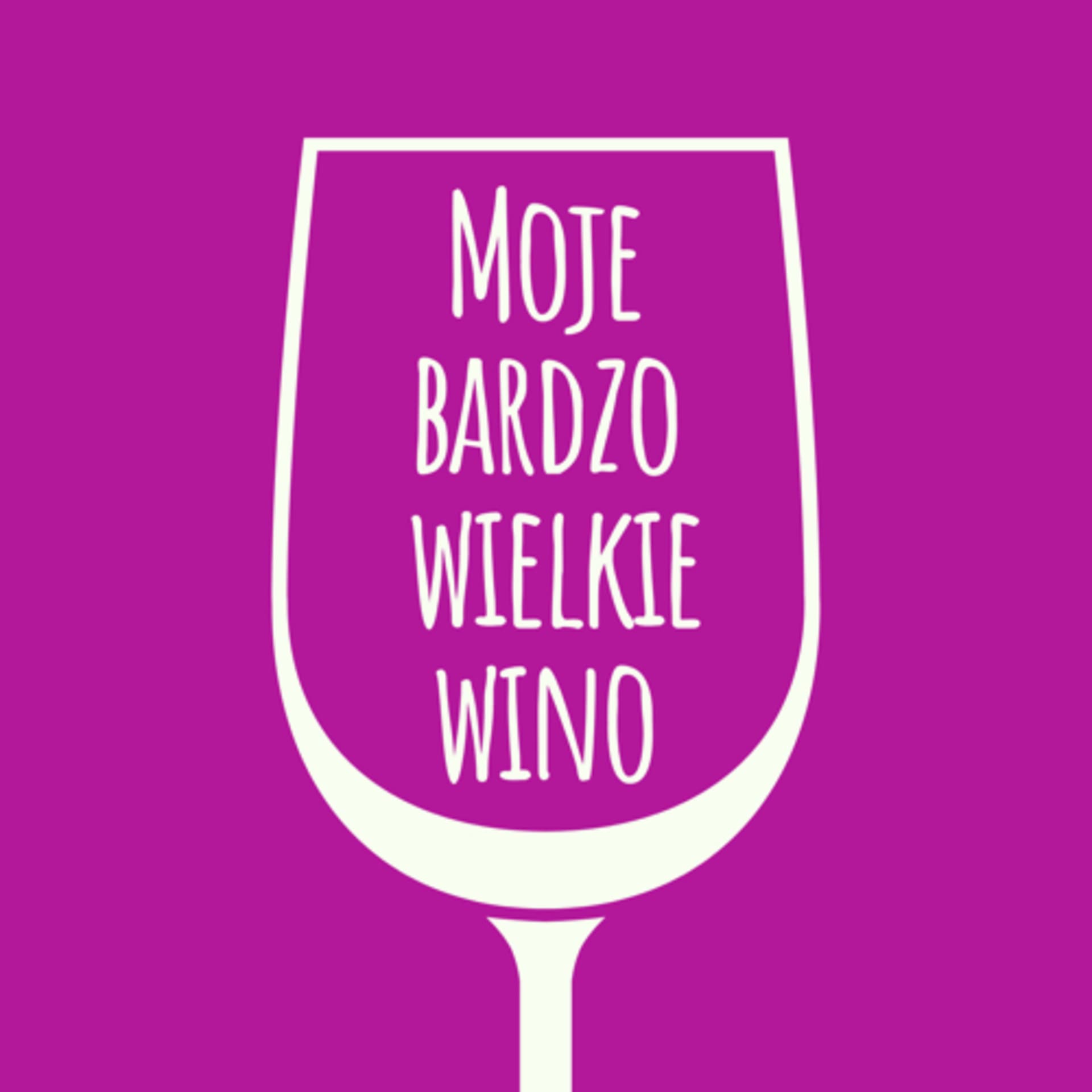 Moje bardzo wielkie wino - Podcasts
