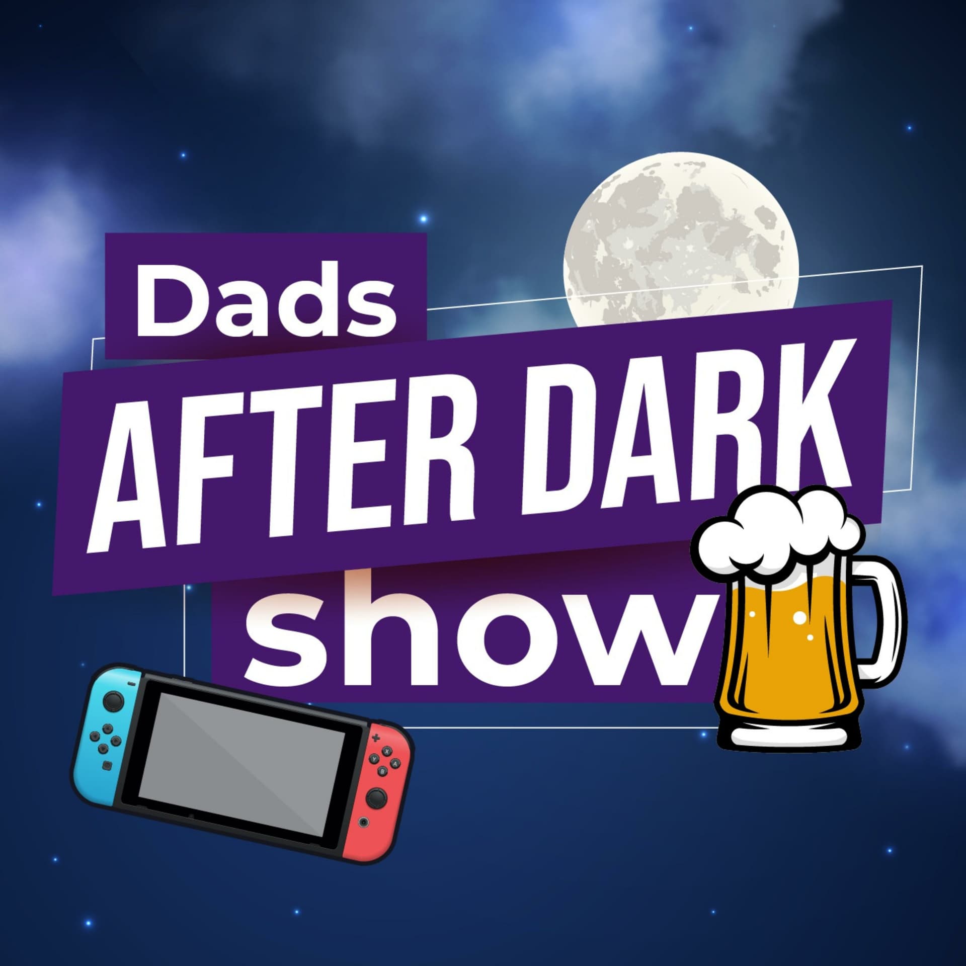 Dads After Dark Show - A Nintendo Podcast - Podcasts