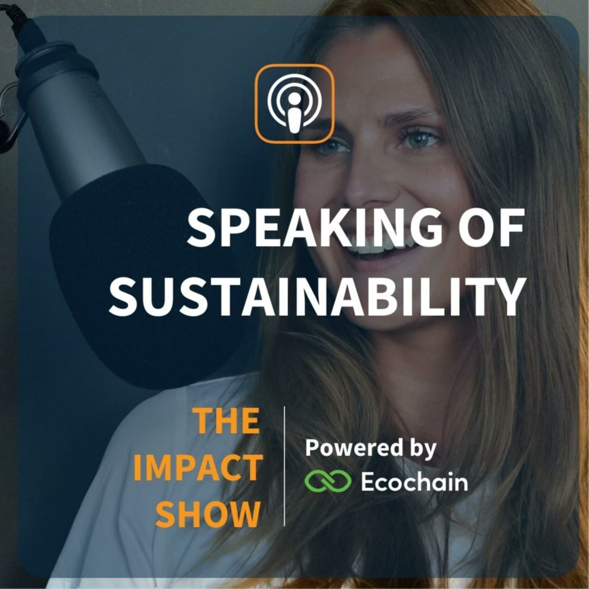 Speaking of Sustainability - The Impact Show - Podcasts