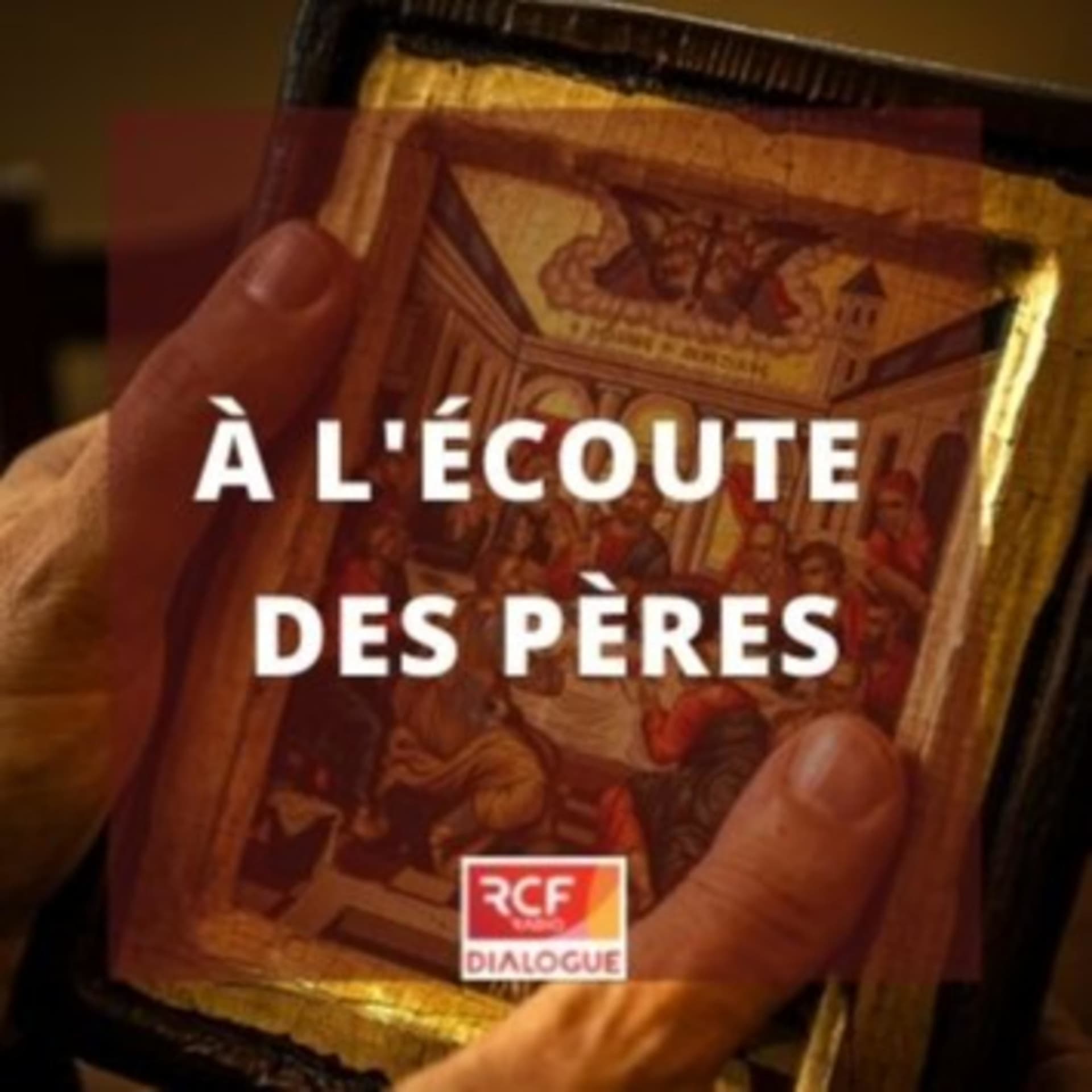 A l'écoute des Pères de l'Eglise - Podcasts