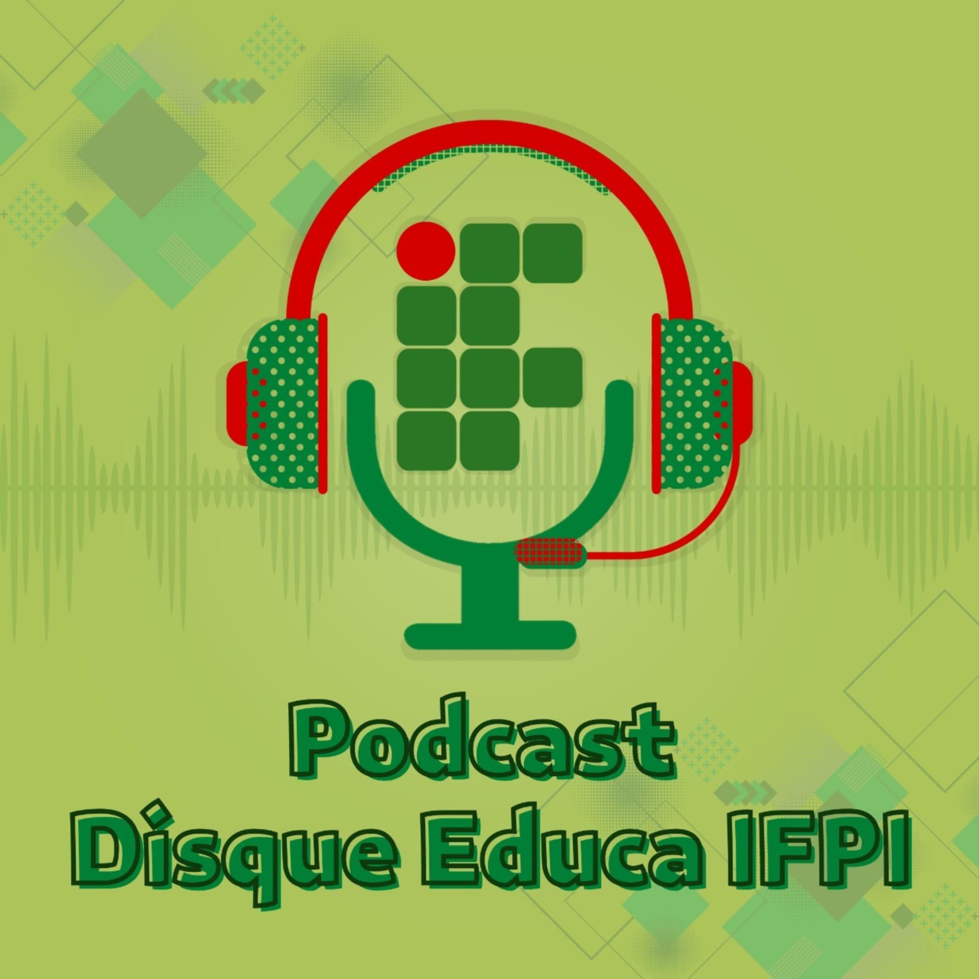 Disque Educa IFPI - Podcasts
