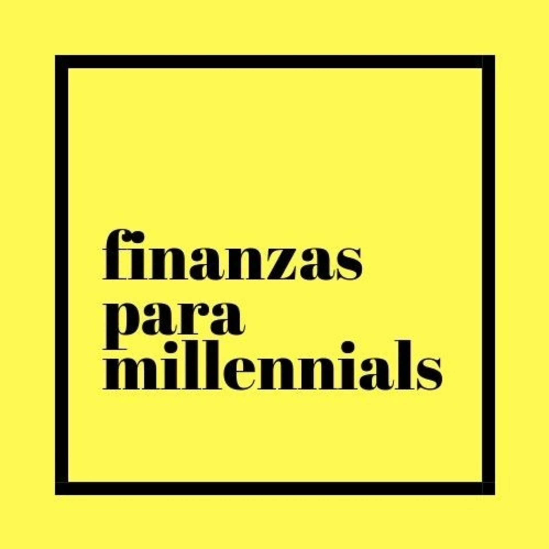 Finanzas para millennials - Podcasts