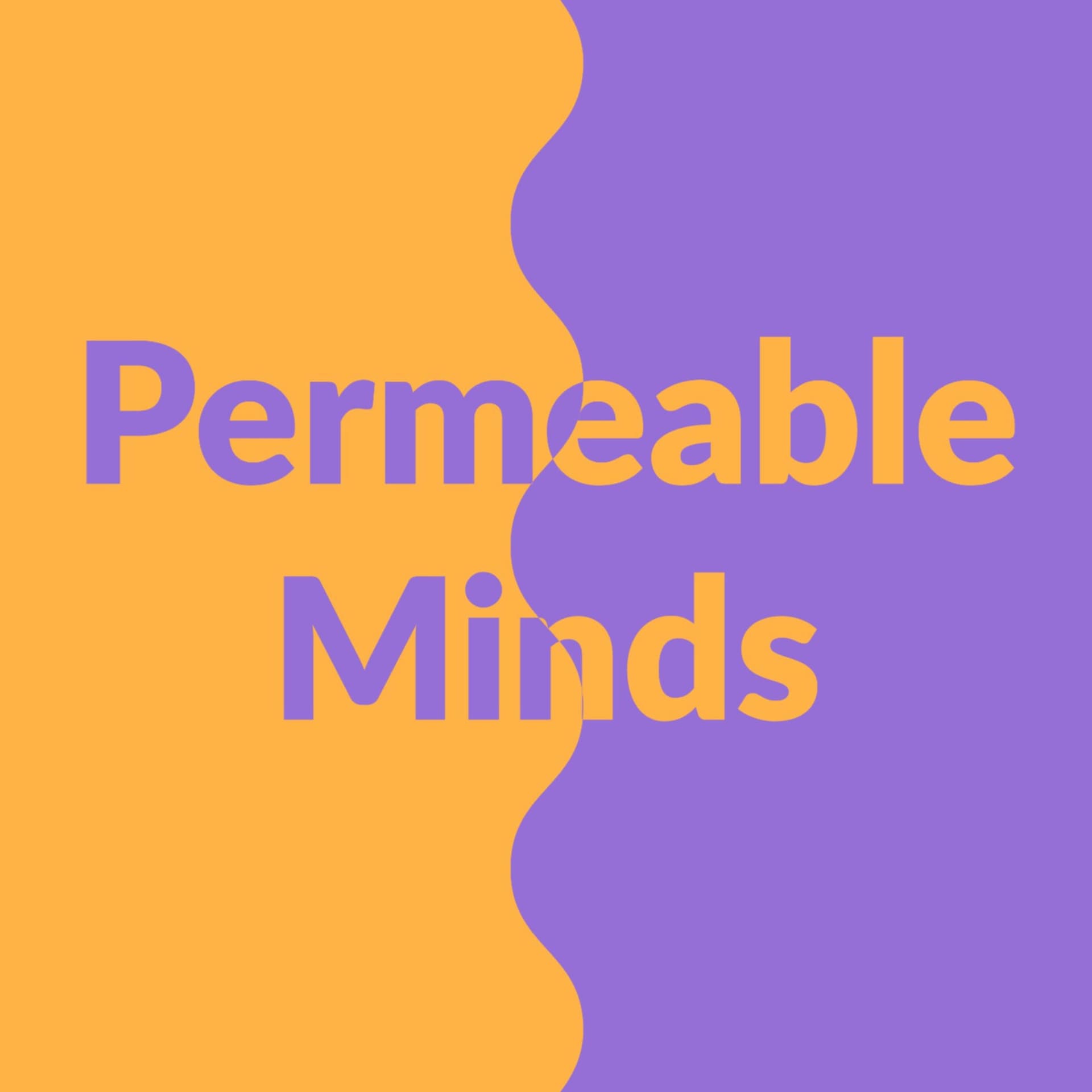 Permeable Minds - Podcasts
