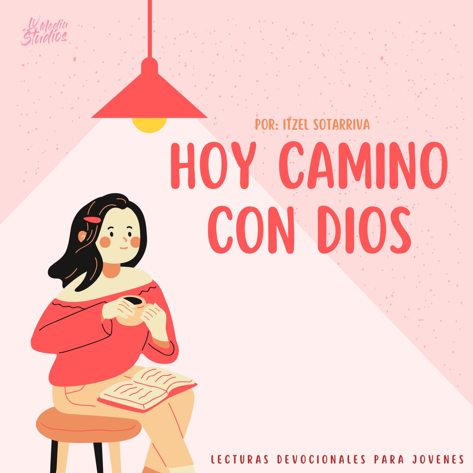 Hoy Camino Con Dios | Devocional para Jóvenes - Podcasts