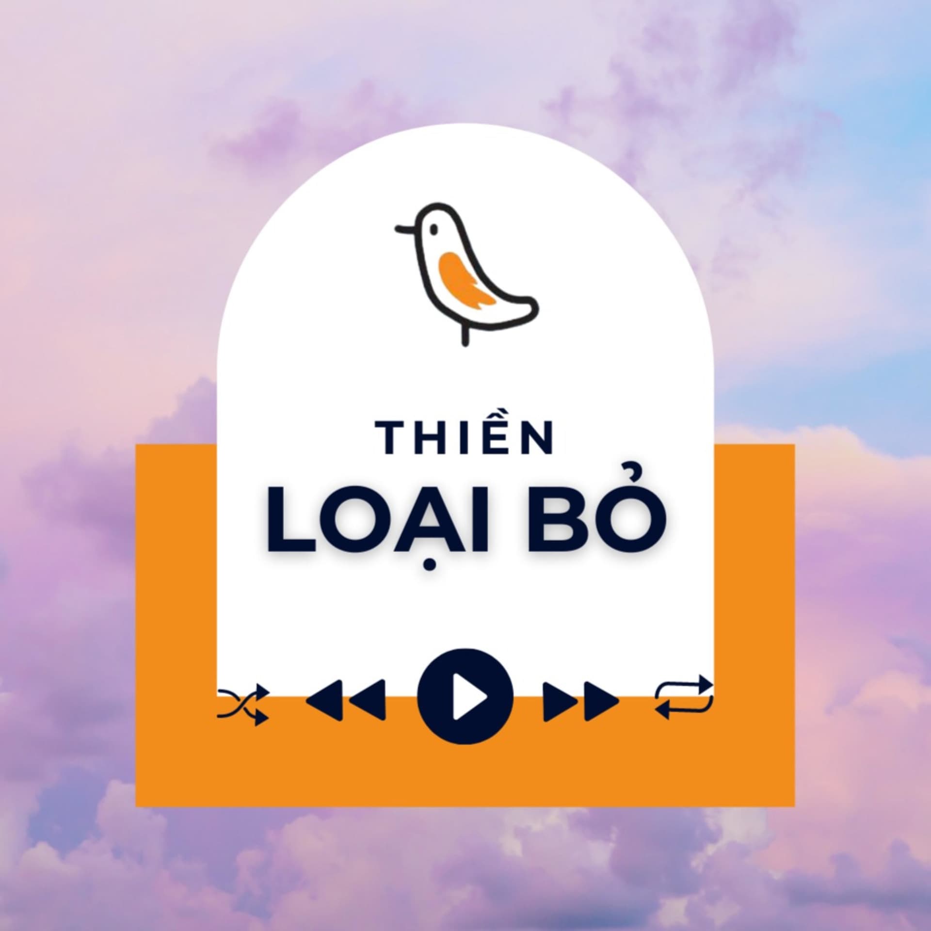 THIỀN LOẠI BỎ - Podcasts