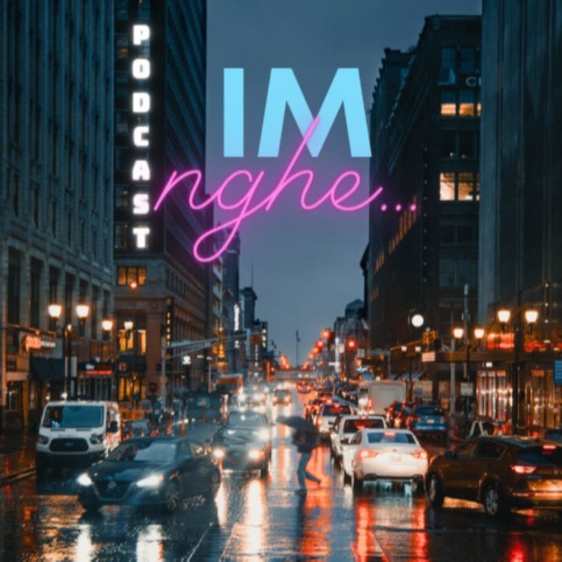 Im nghe... - Podcasts