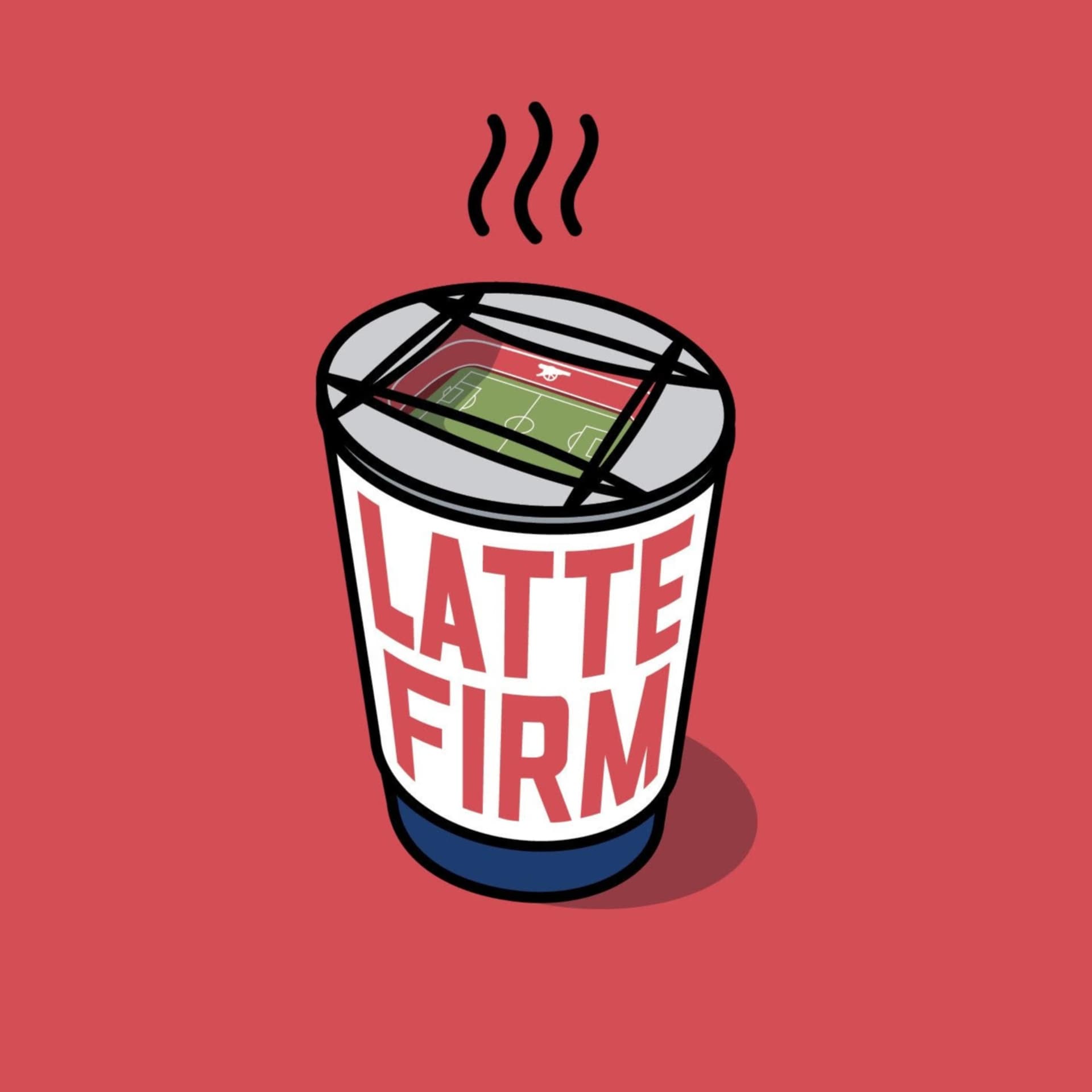 Latte Firm - Arsenal FC x - Podcasts