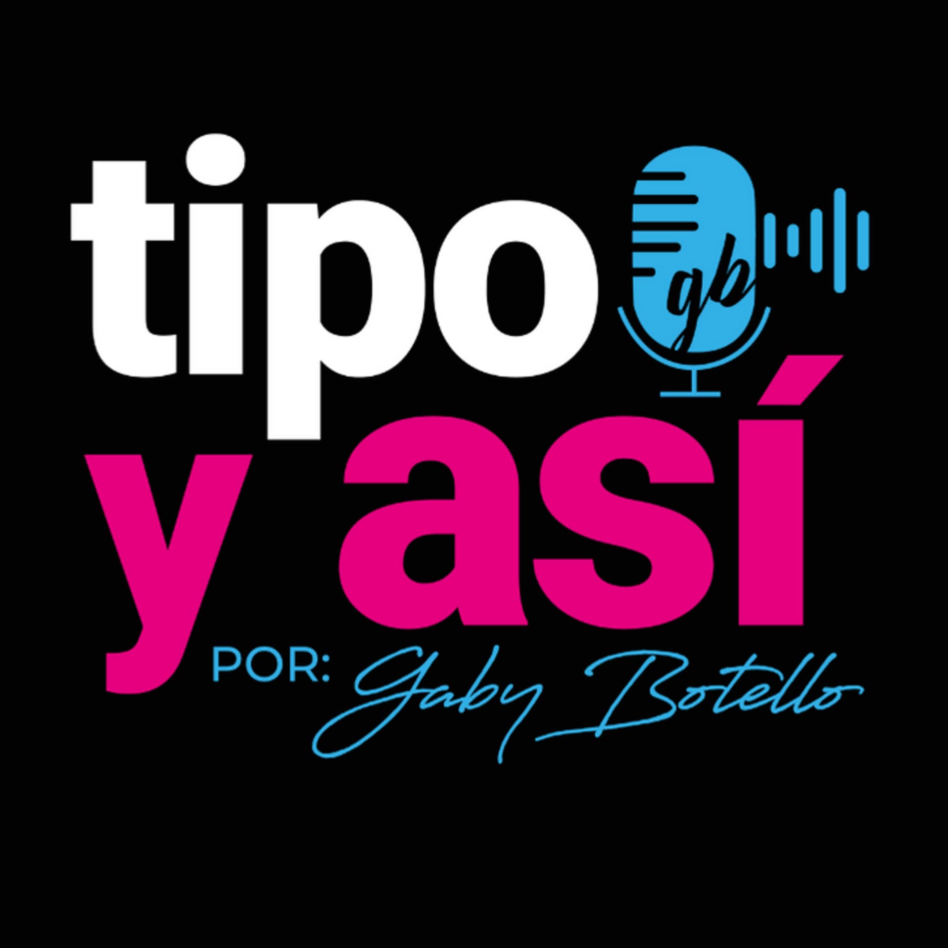 TIPO Y ASÍ PODCAST - Podcasts