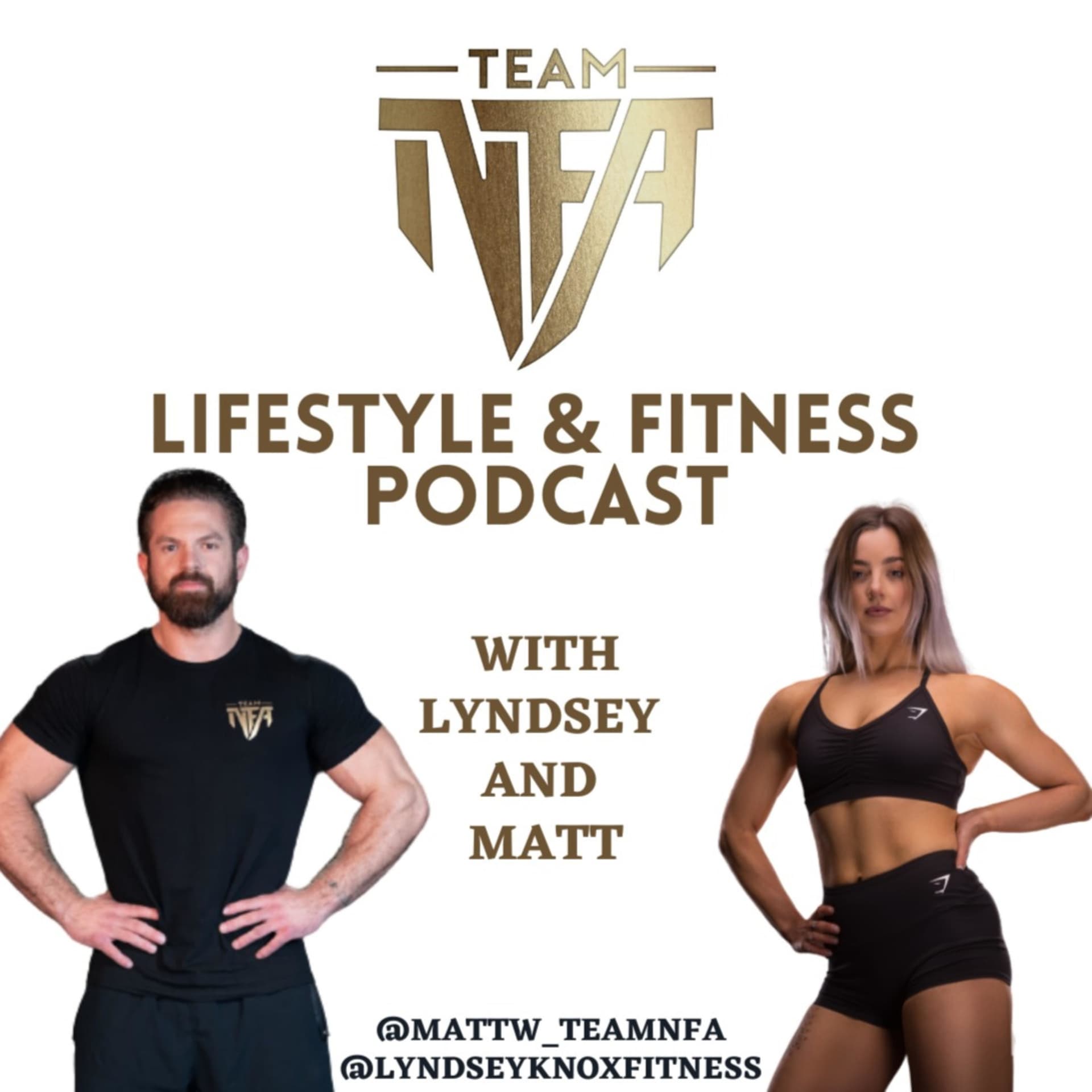 Team NFA Lifestyle & Fitness Podcast with Lyndsey and Matt - Podcasts