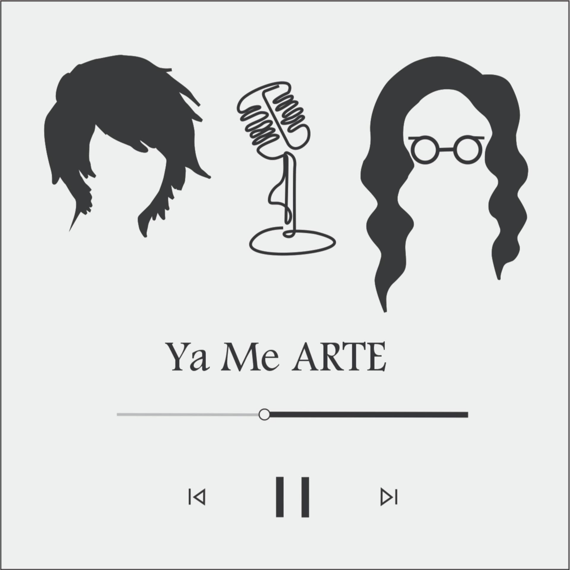 Ya Me Arte - Podcasts