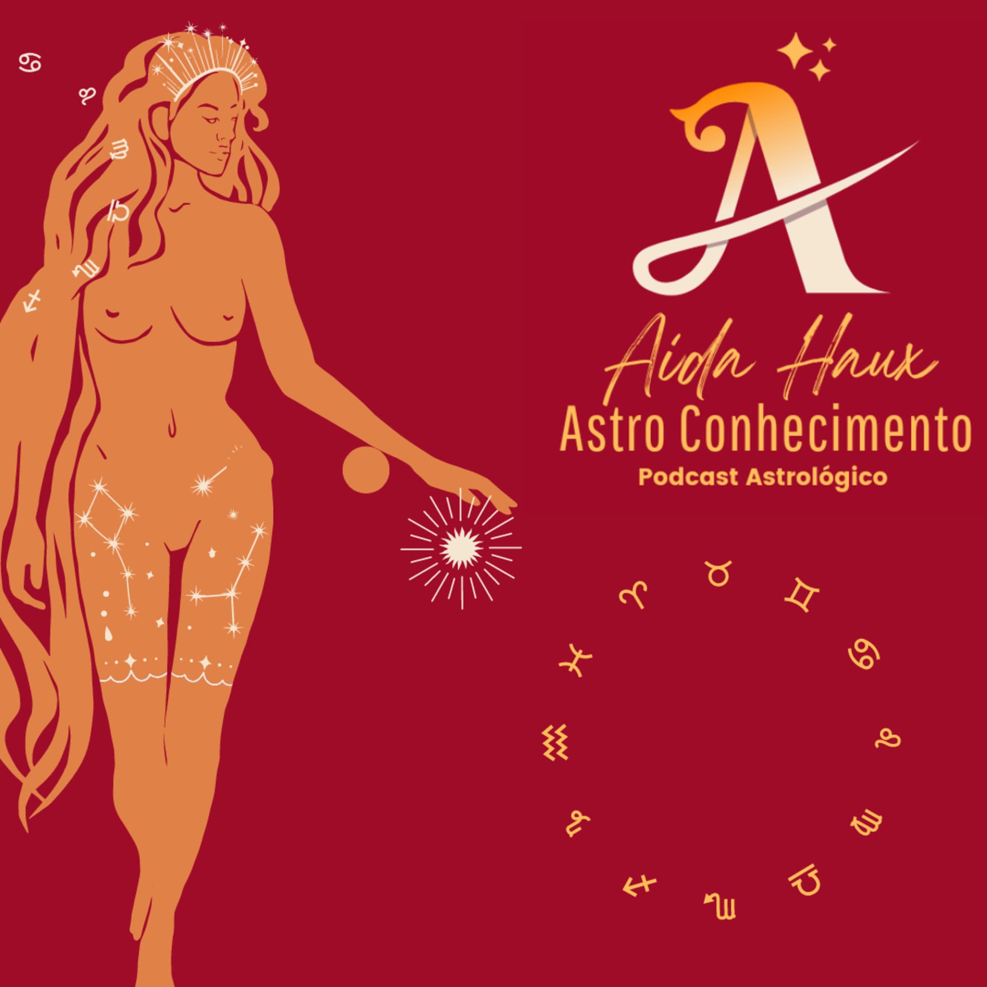 Aida Haux Estrelas 🌟 Astrologia🌠Auto Cura Conhecimento - Podcasts
