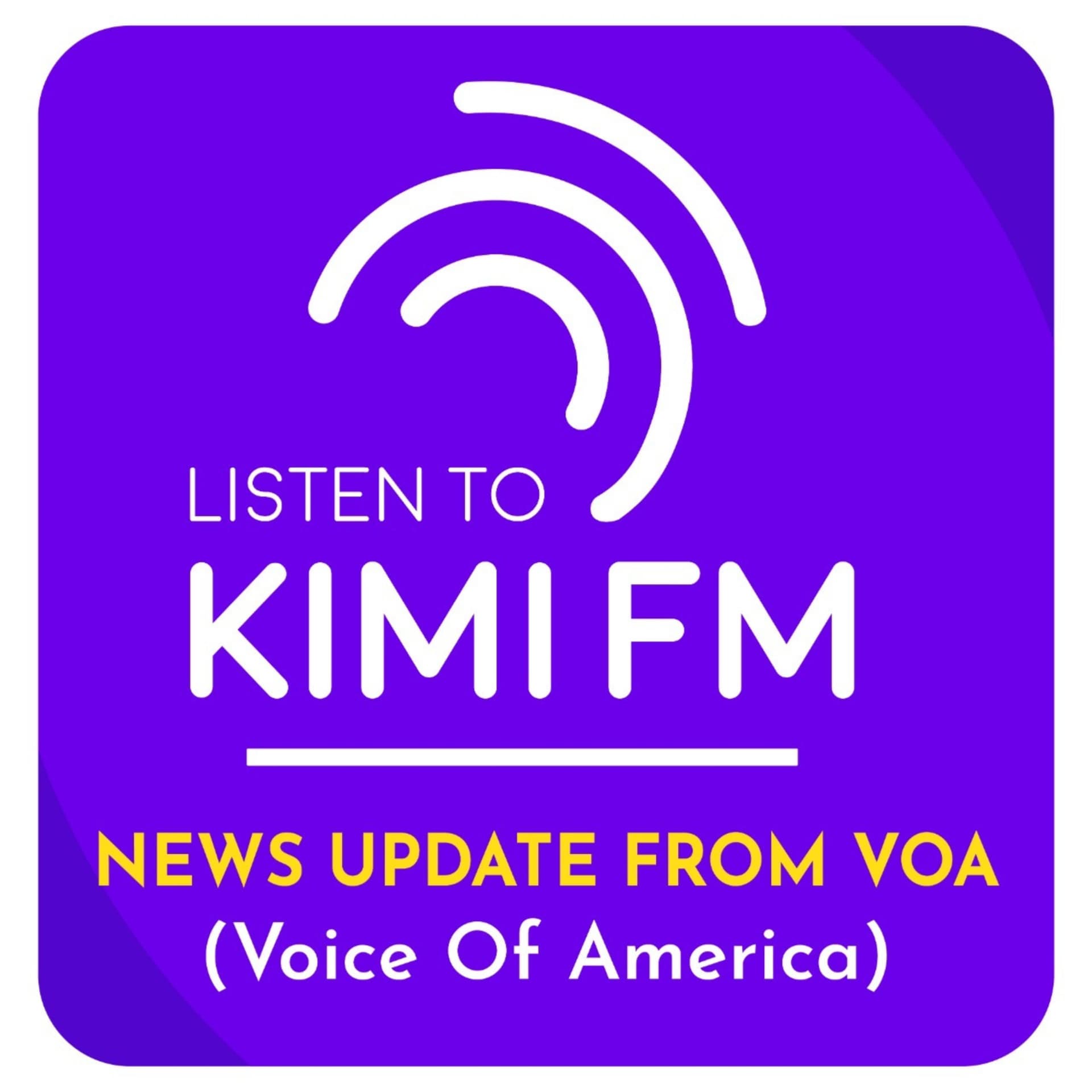 Listen to Kimi FM News Update from VOA (Voice Of America) - Podcasts