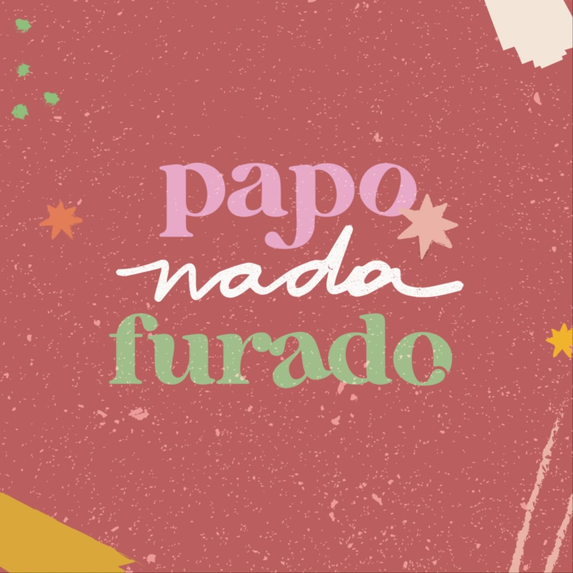 Papo Nada Furado - Podcasts