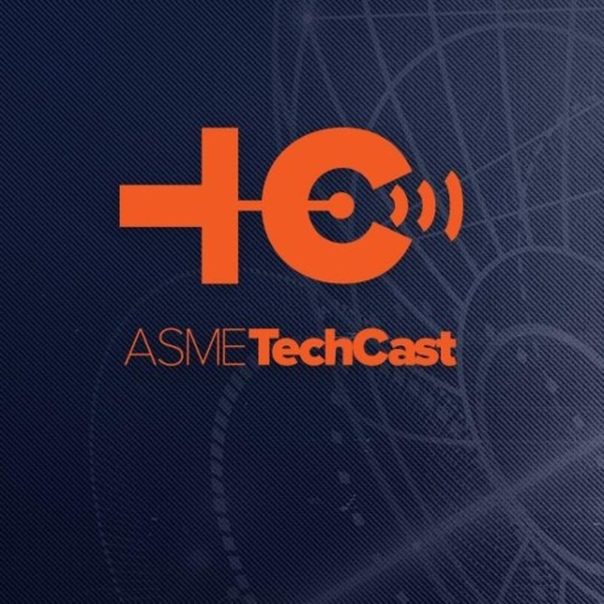 ASME TechCast - Podcasts