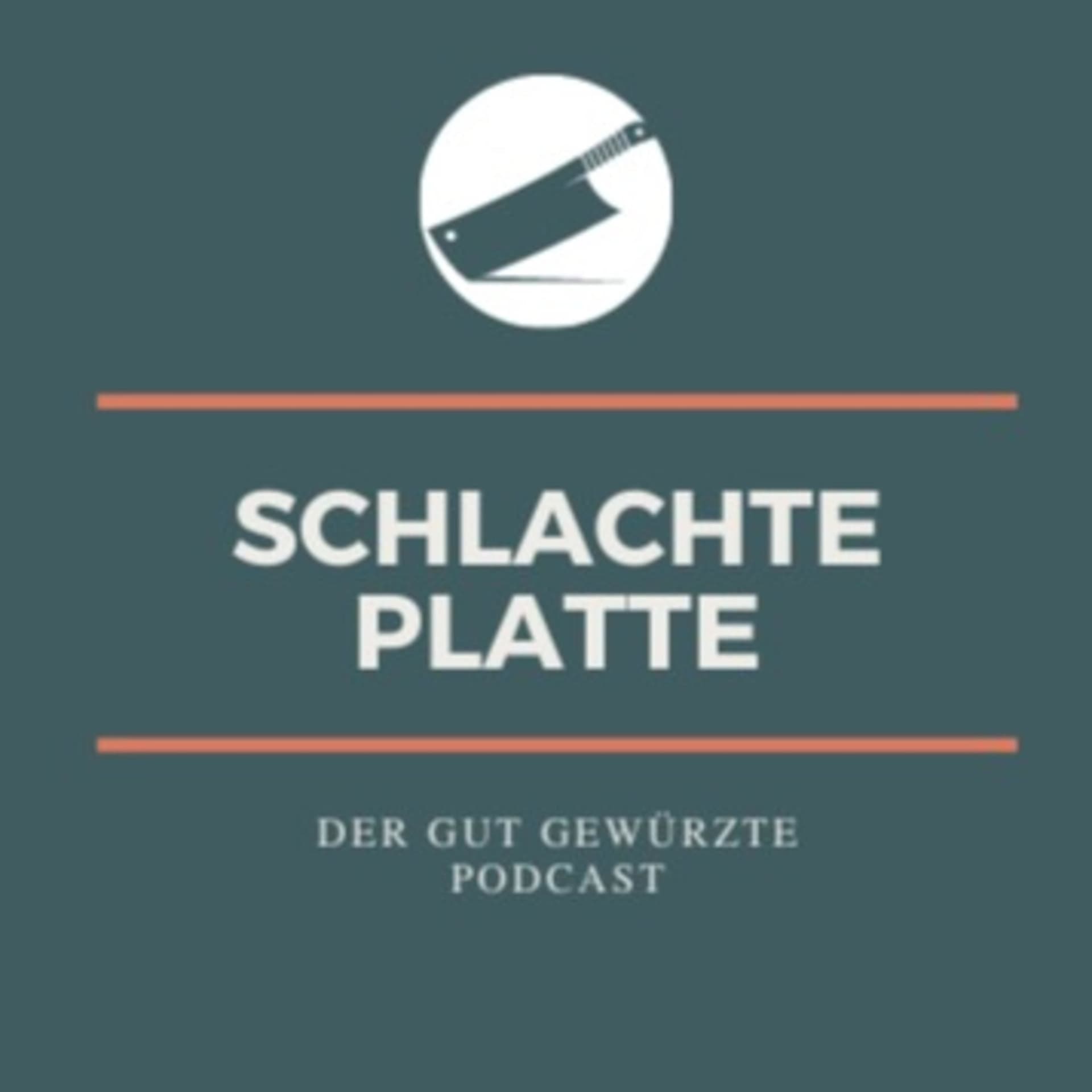 Schlachteplatte - Der gut gewürzte Podcast - Podcasts