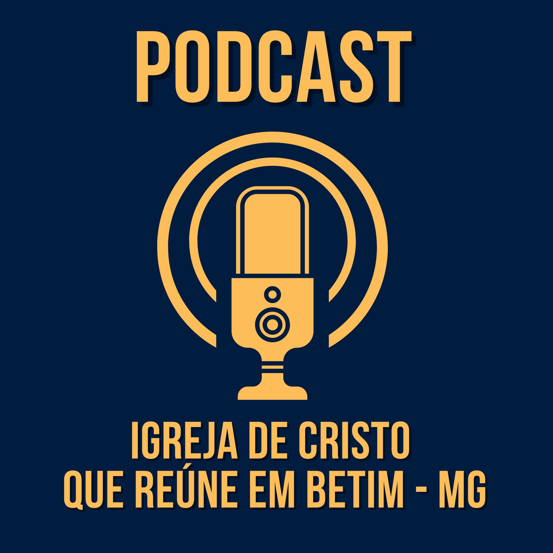igreja de Cristo que se reúne em Betim-MG - Podcasts