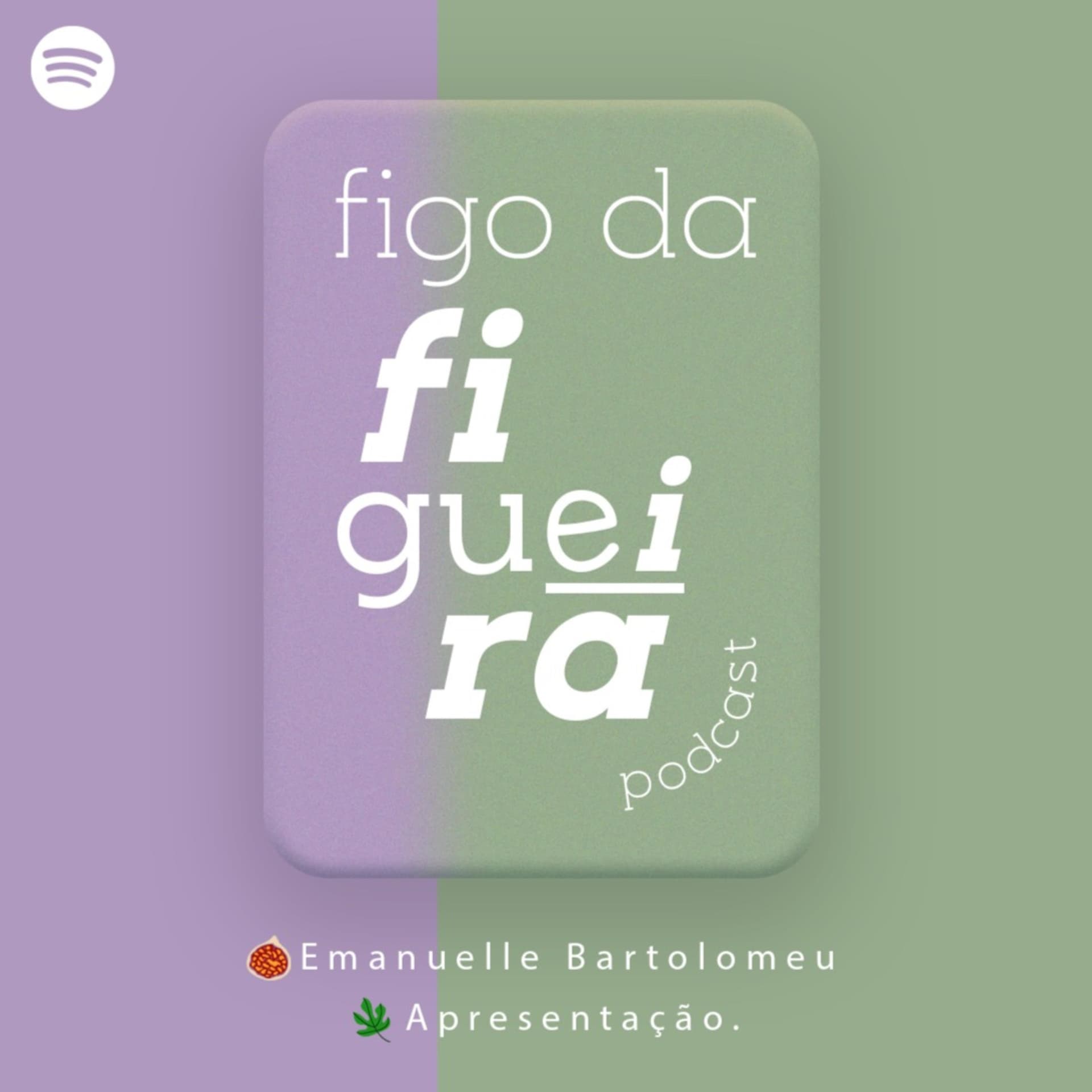 FIGO DA FIGUEIRA - Podcasts