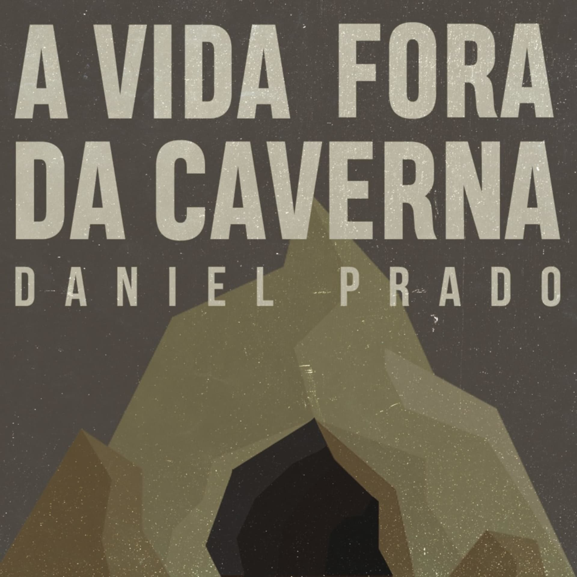 A Vida Fora da Caverna - Podcasts