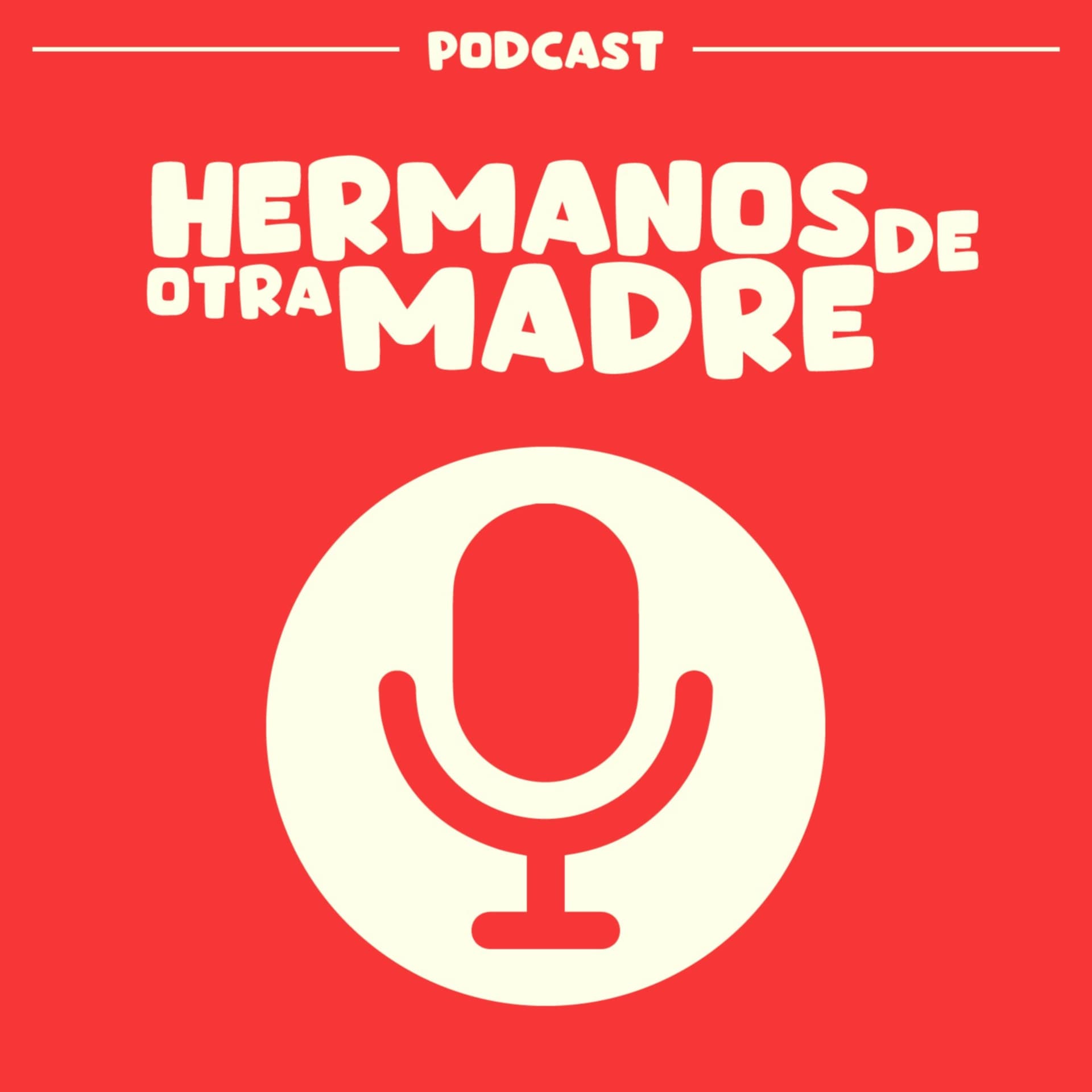 Hermanos de otra Madre! - Podcasts