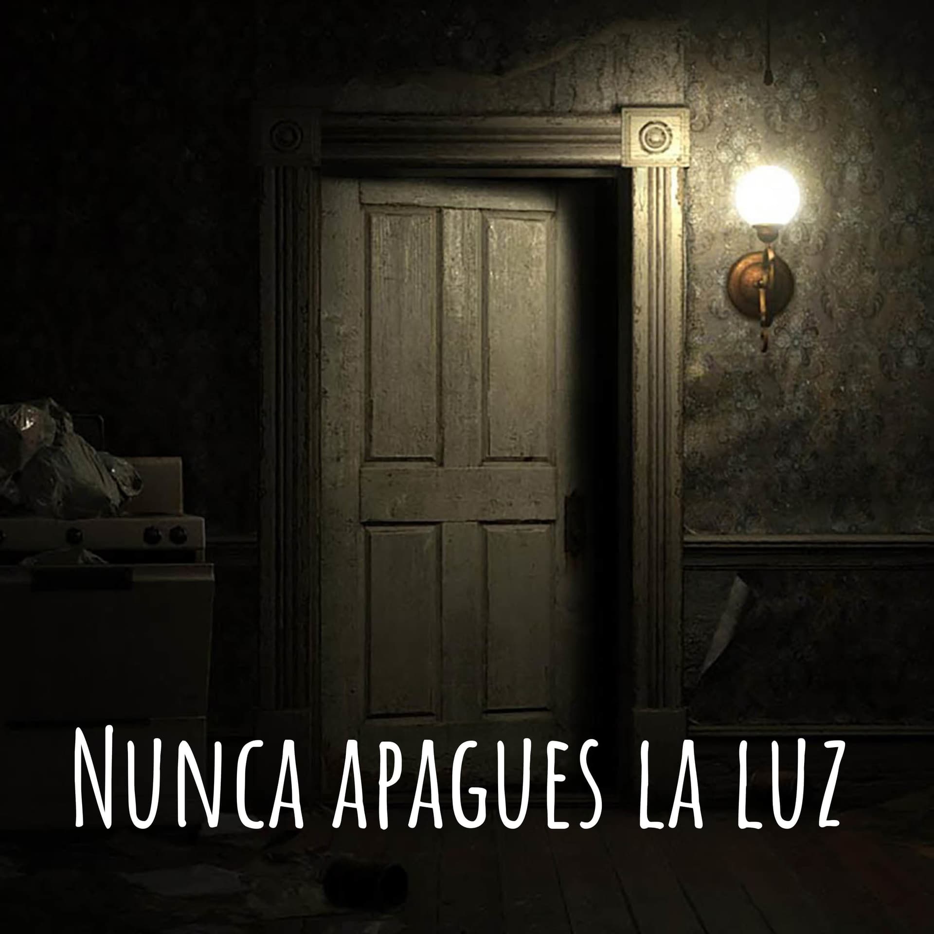 Nunca apagues la luz - Podcasts