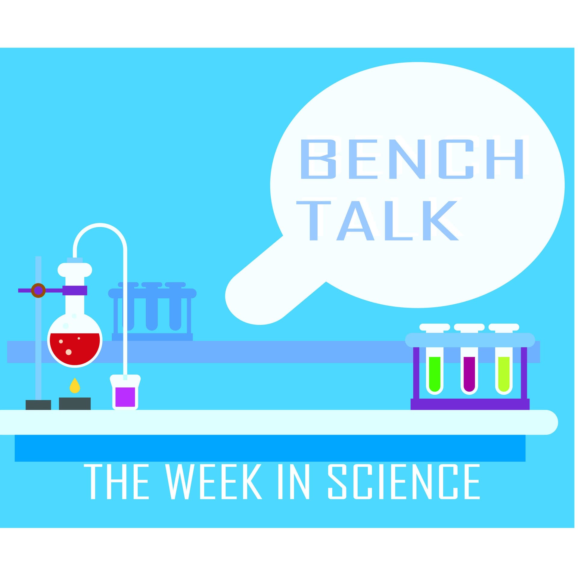 Bench Talk: The Week in Science - Podcasts