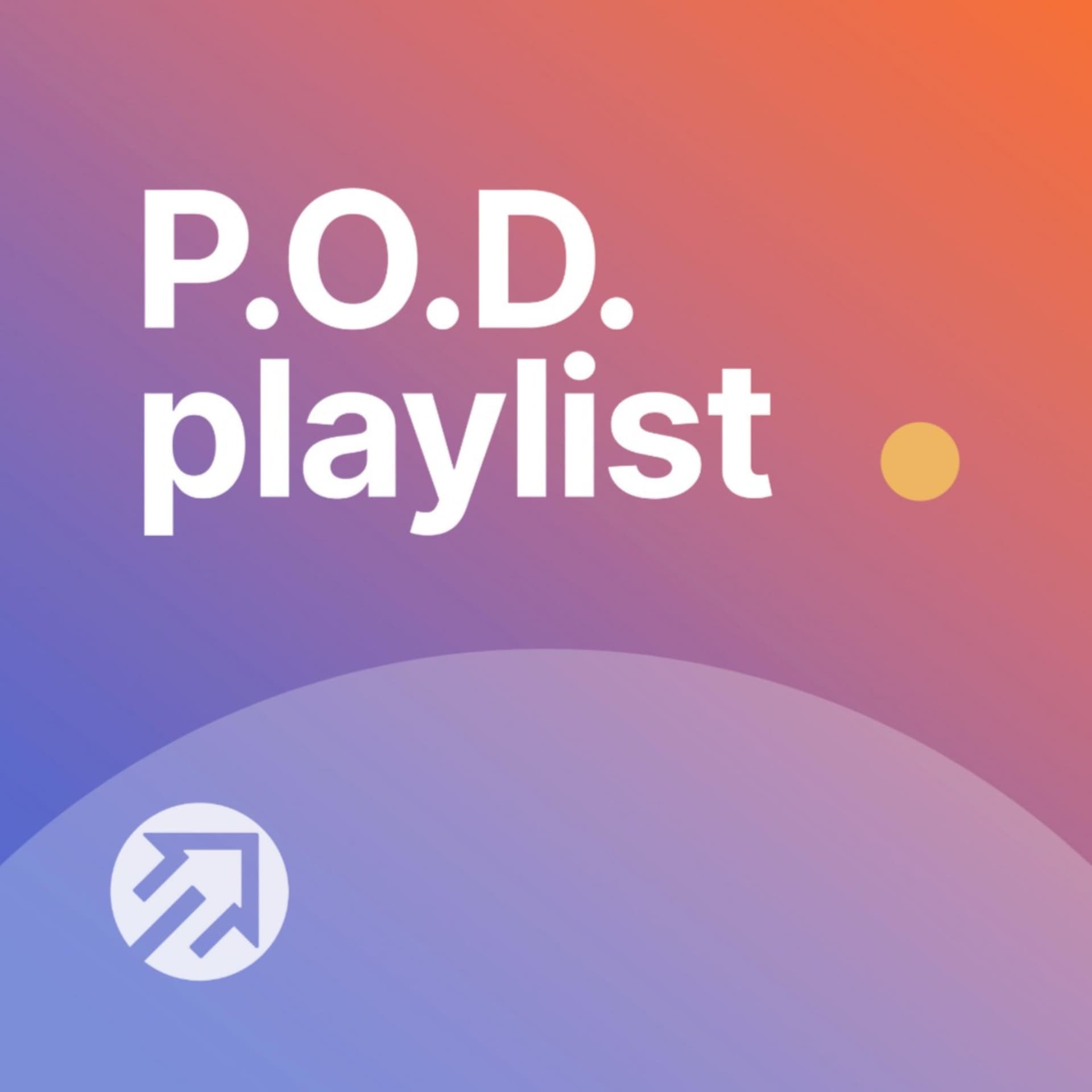 P.O.D Playlist - Podcasts
