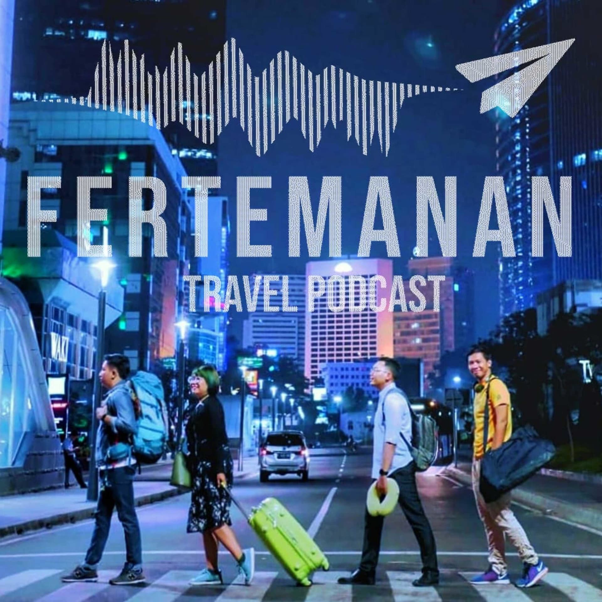 Fertemanan Travel Podcast - Podcasts