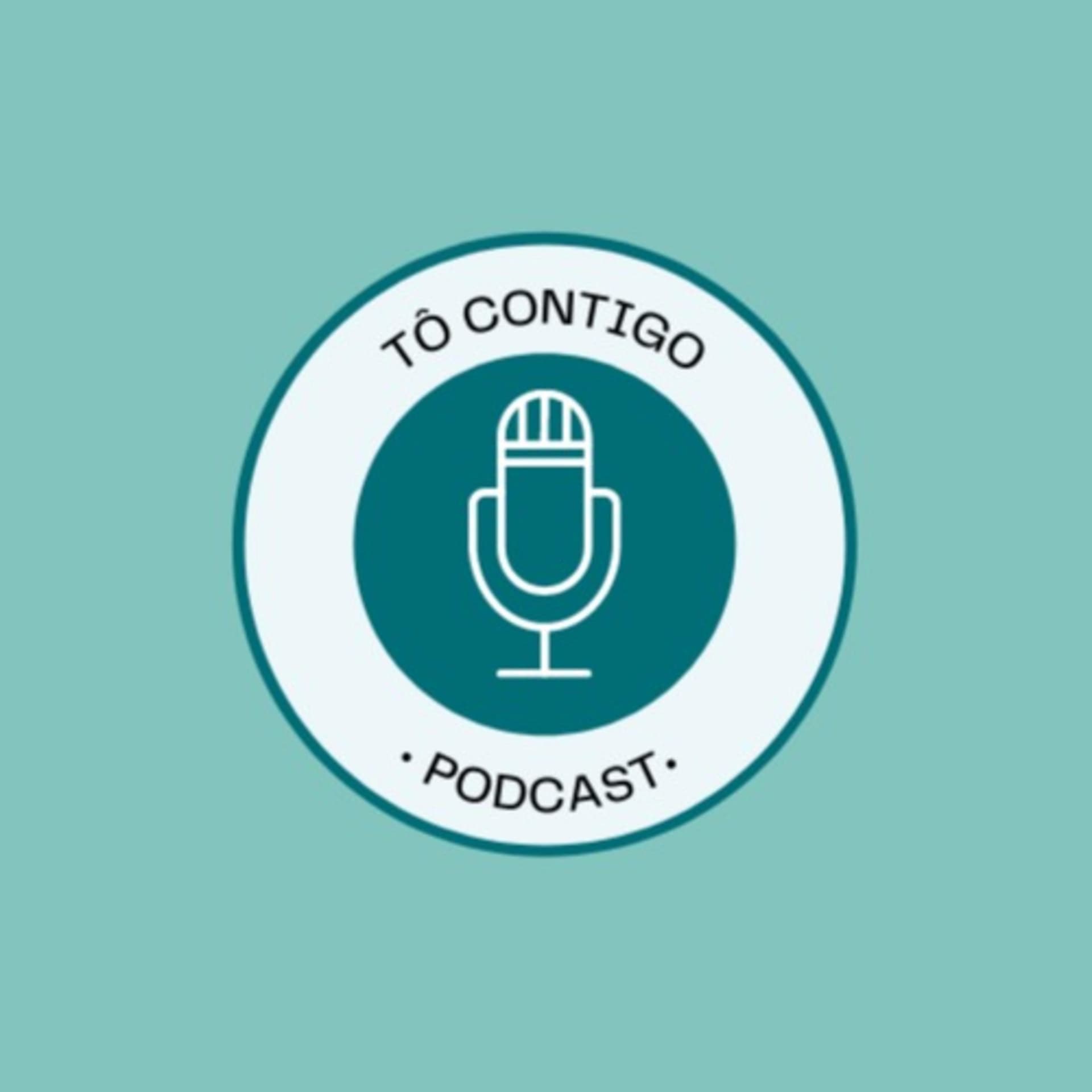 TÔ CONTIGO - Podcasts