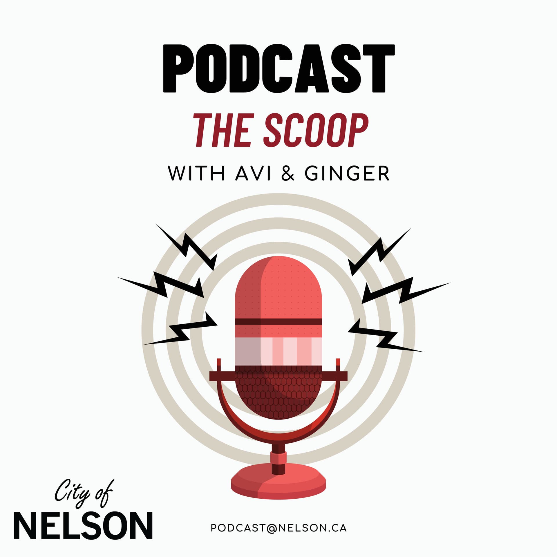 The Scoop with Avi & Ginger: The official podcast of the City of Nelson - Podcasts