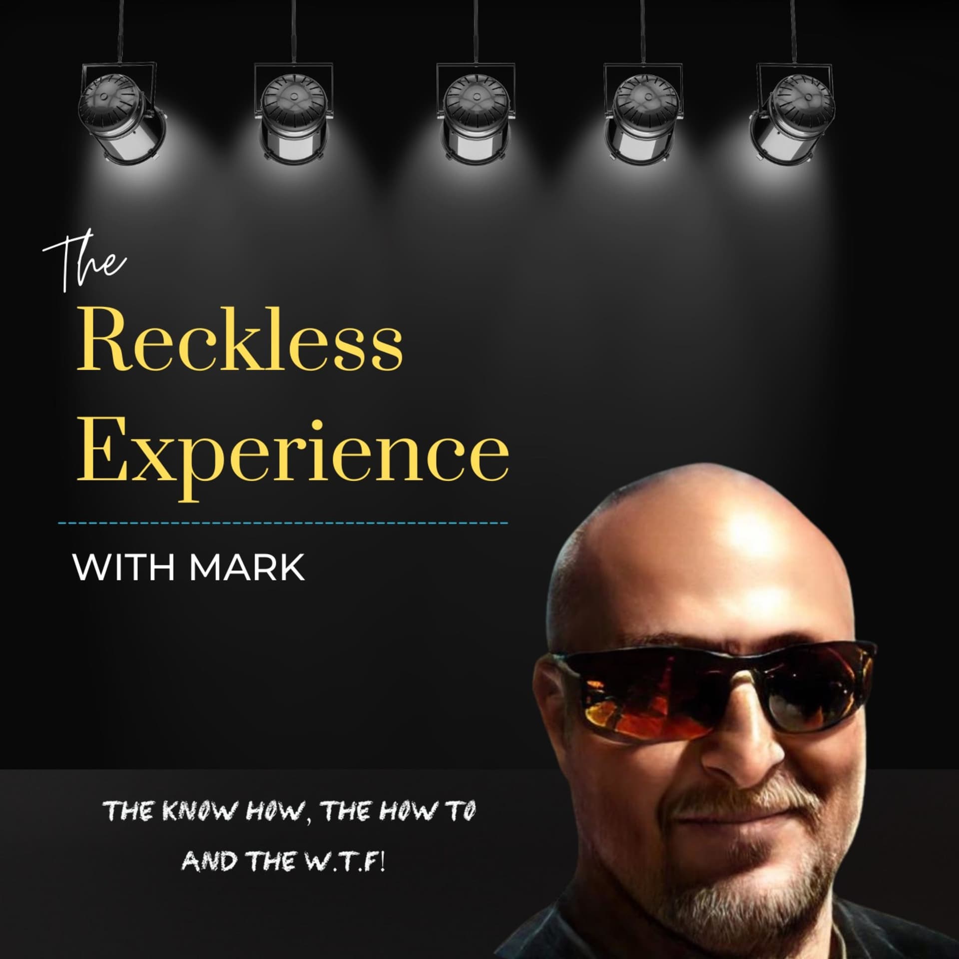 The Reckless Experience with Mark - Podcasts